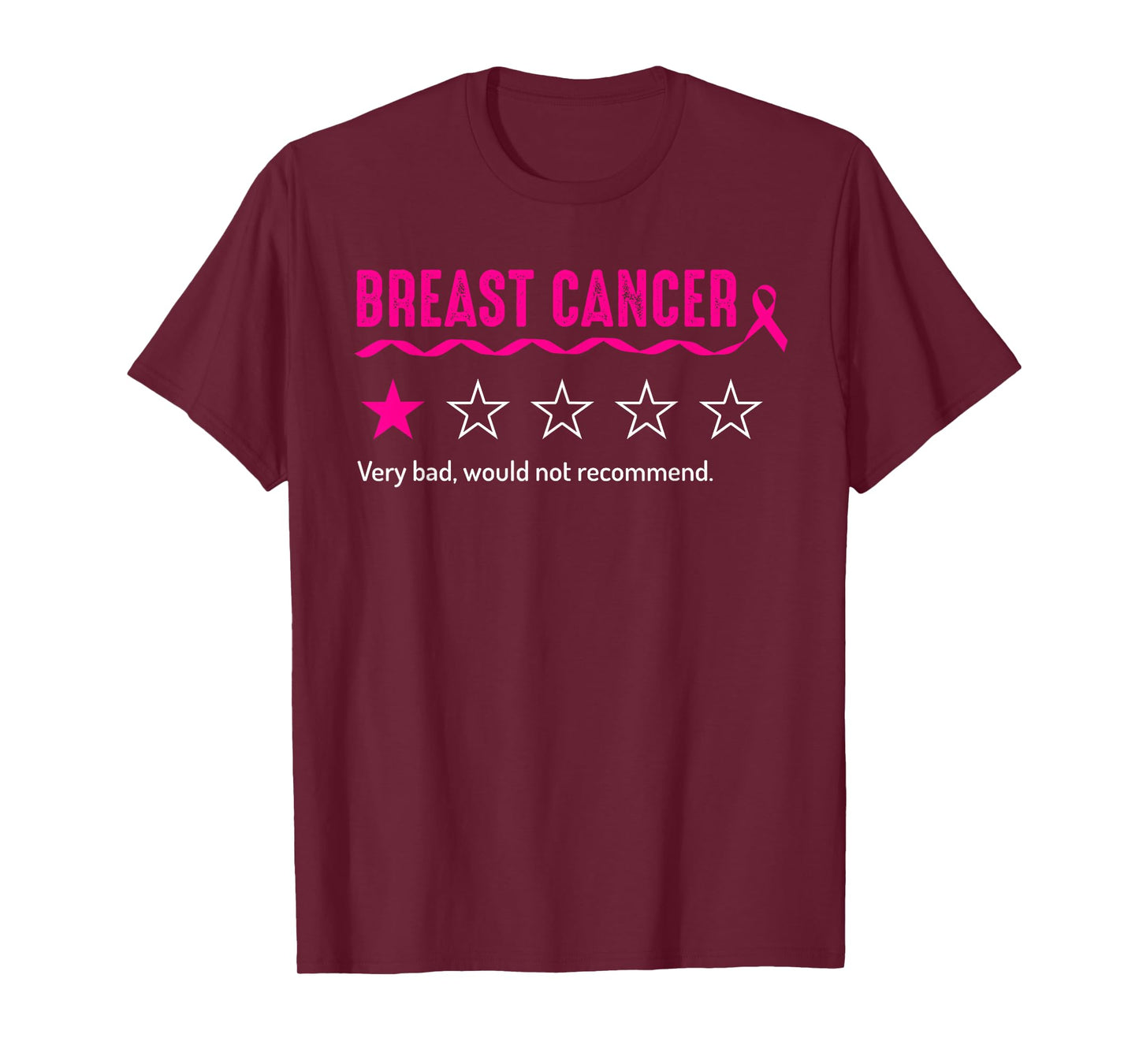 Breast Cancer Review Very Bad Would Not Recommend T-Shirt