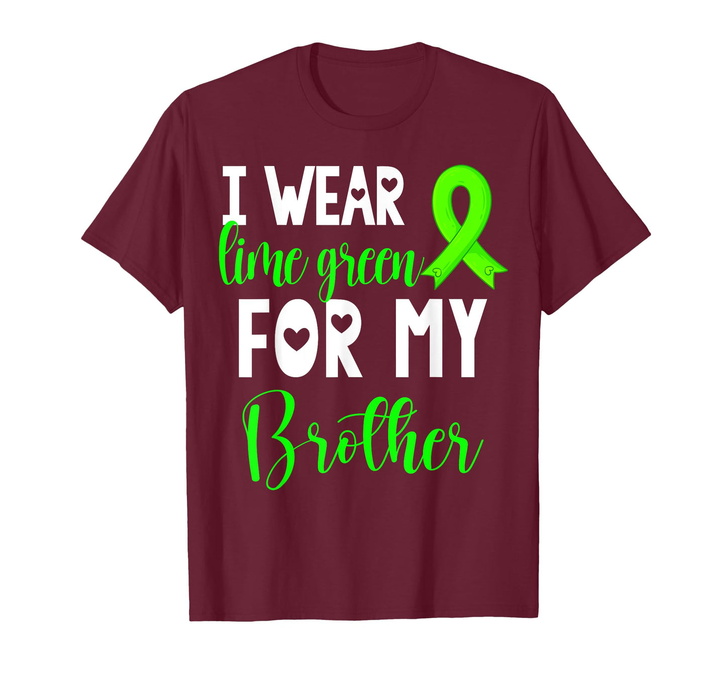 I Wear Lime Green For My Brother Non-Hodgkin Lymphoma Cancer T-Shirt