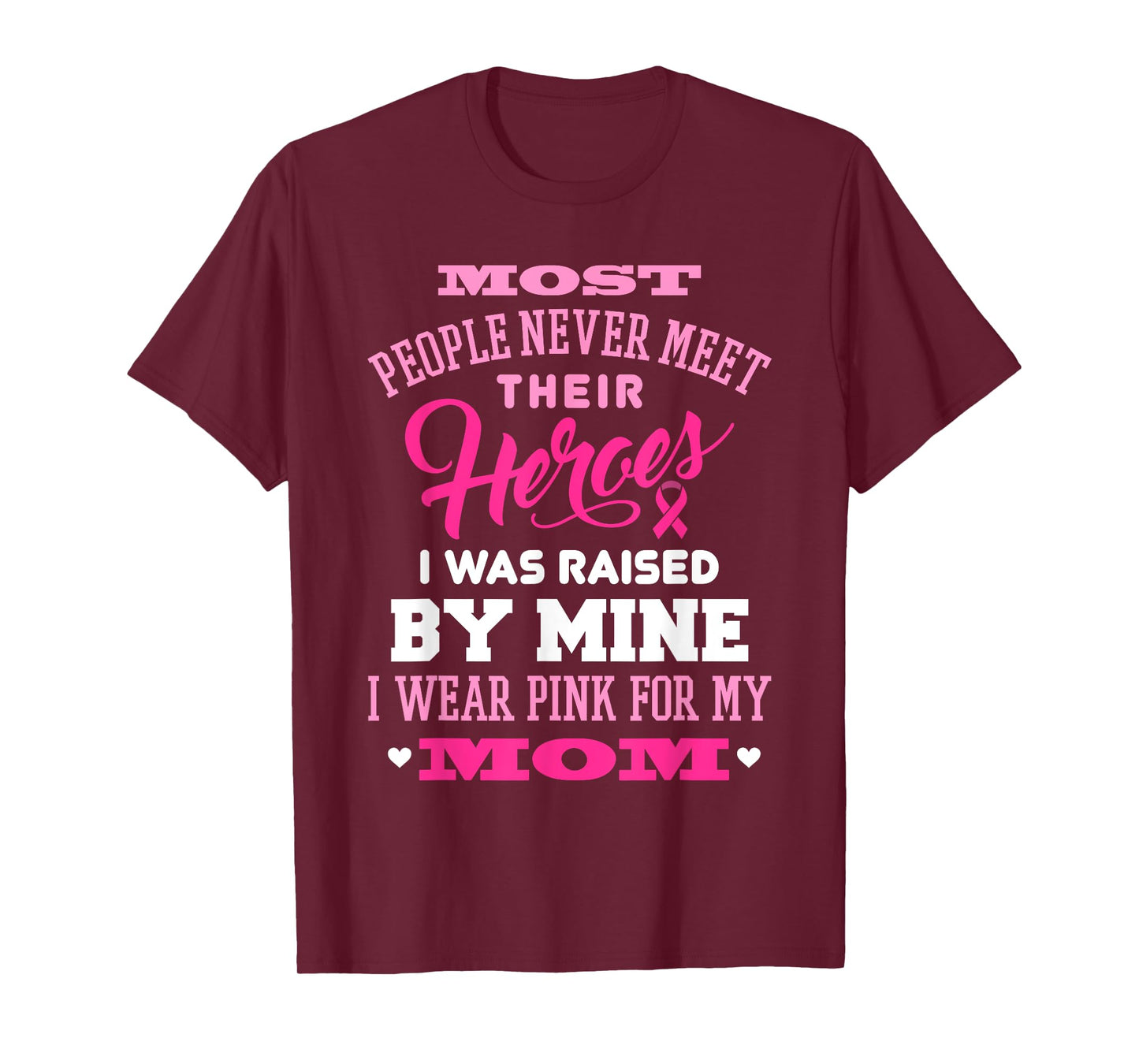 Breast Cancer Awareness T-shirt I Wear Pink For My Mom Shirt