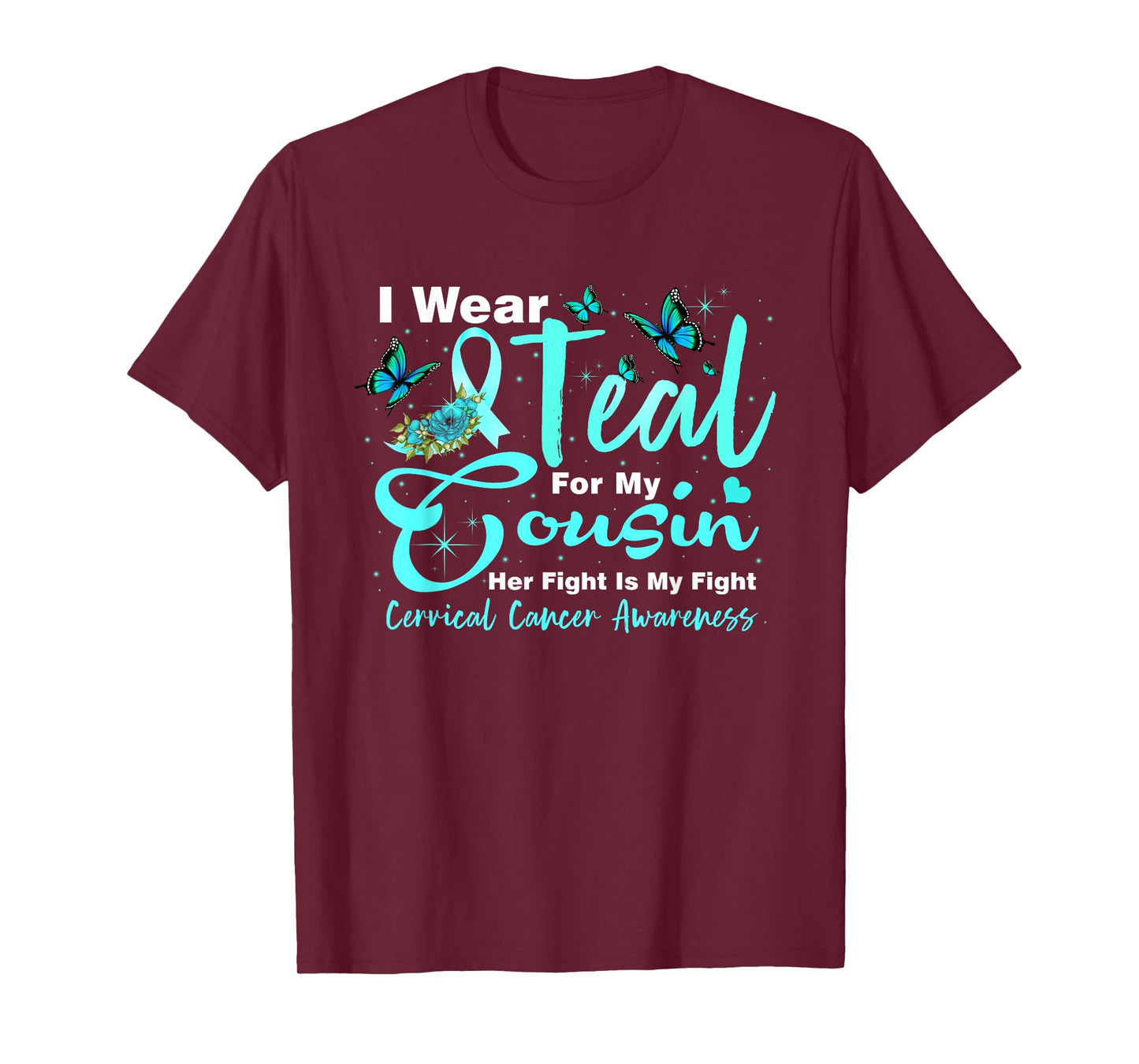 I Wear Teal For My Cousin Cervical Cancer Awareness T-Shirt