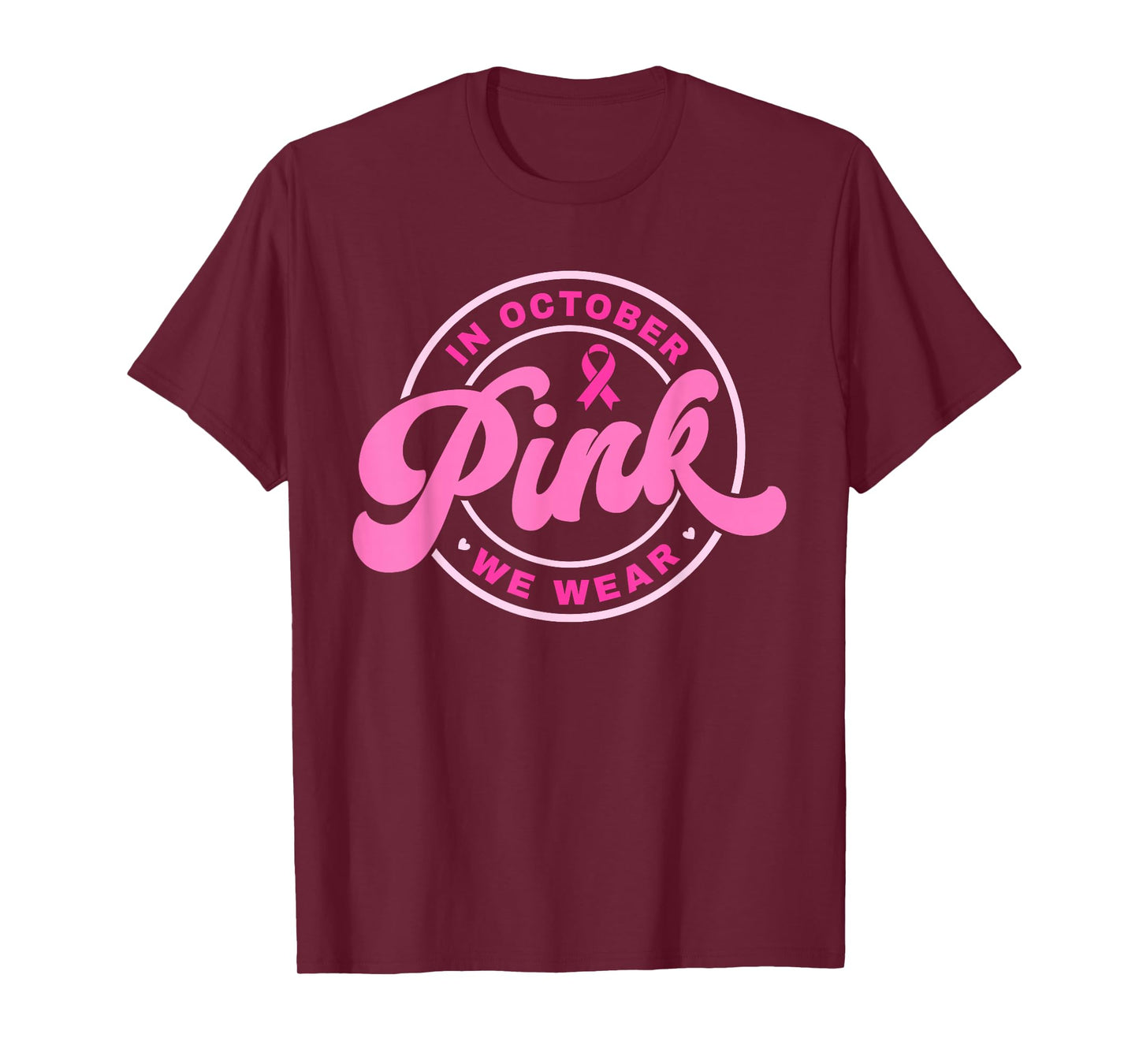 In October We Wear Pink Ribbon Breast Cancer Awareness Faith T-Shirt