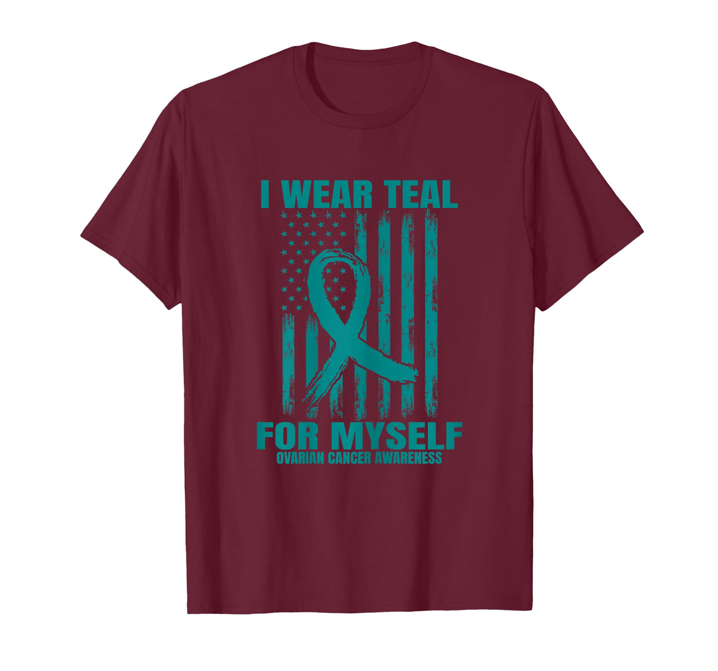I Wear Teal For Myself Ovarian Cancer Awareness Flag Product T-Shirt