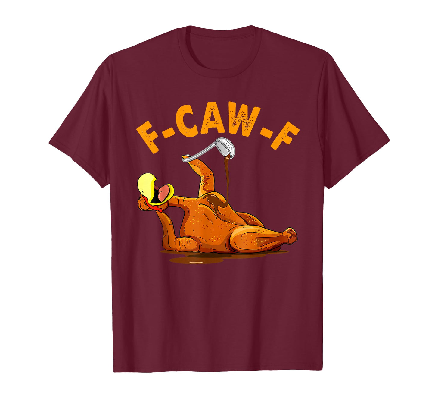 F-CAW-F Turkey Thanksgiving 2025 Bird Funny Gobble T-Shirt