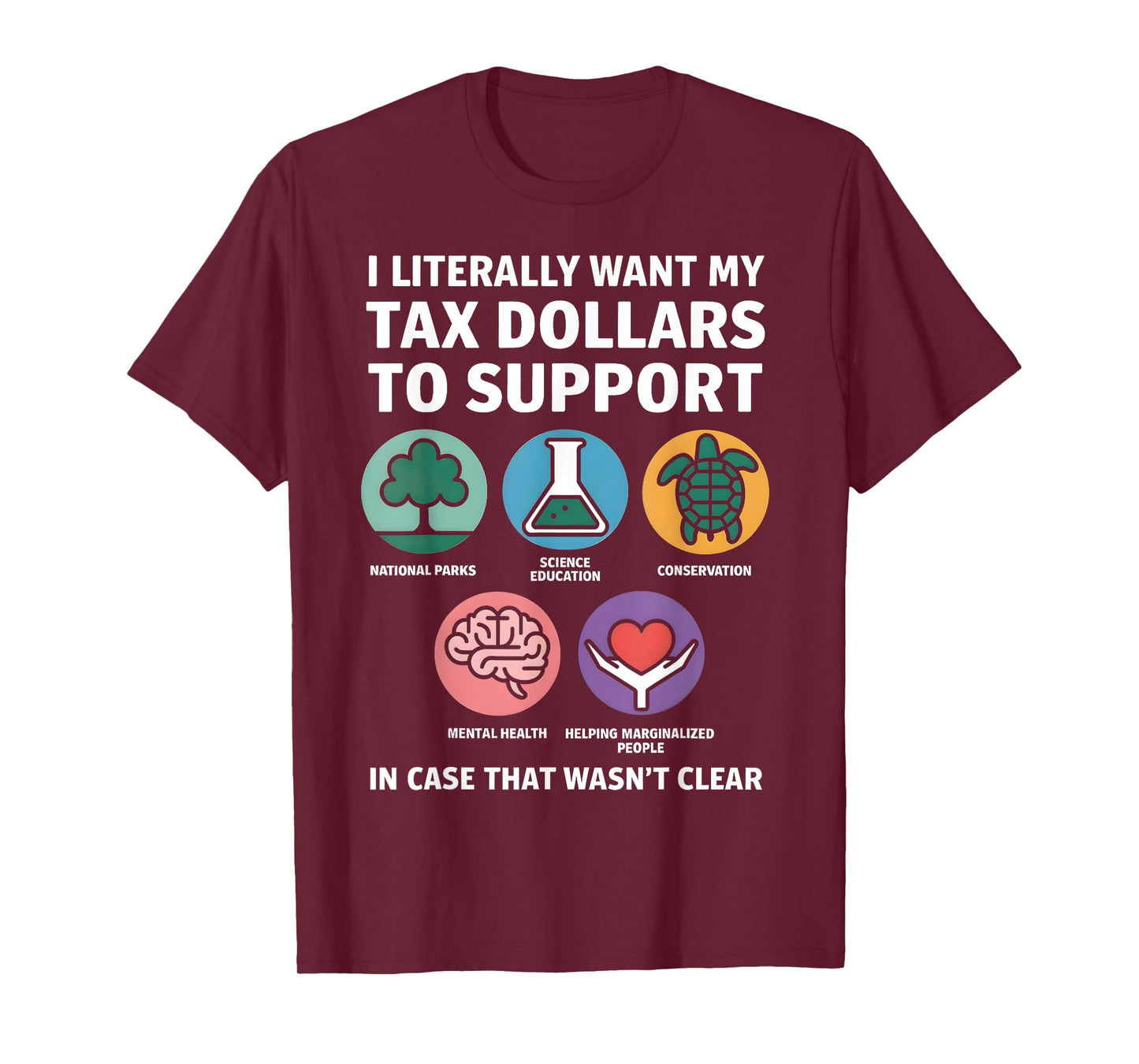 Funny Tax Dollars Support Science Mental Health Conservation T-Shirt