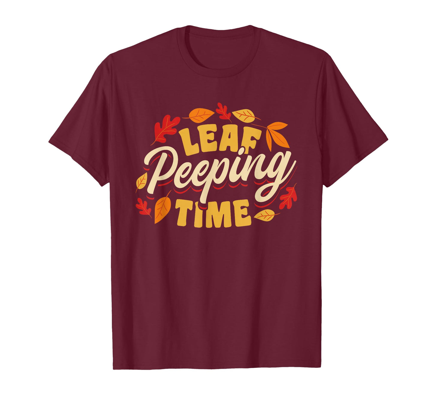 Leaf Peeping Time Leaf Peeper Autumn Leaves T-Shirt