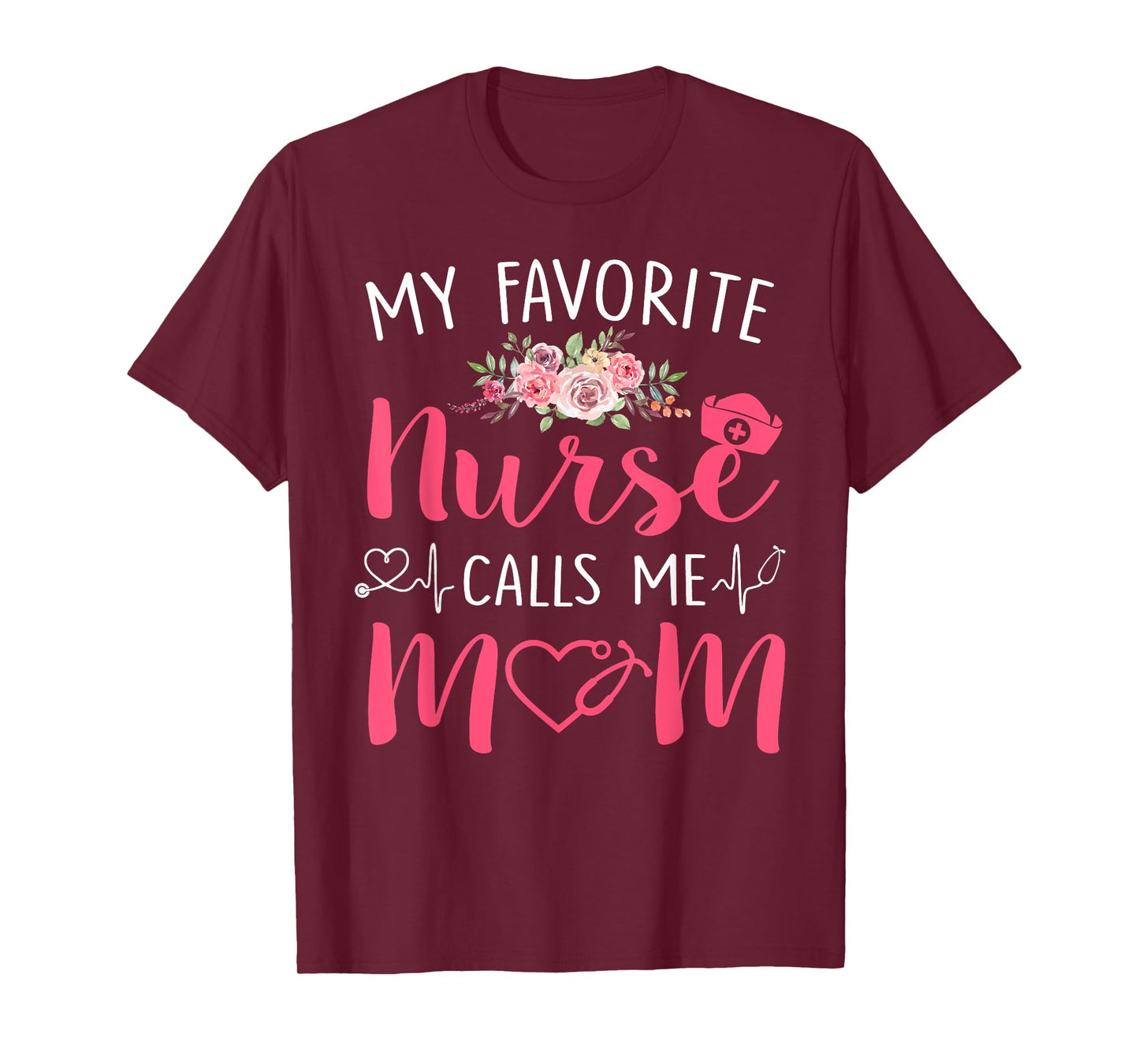 Women My Favorite RN Nurse Calls Me Mom Mothers Day Daughter T-Shirt