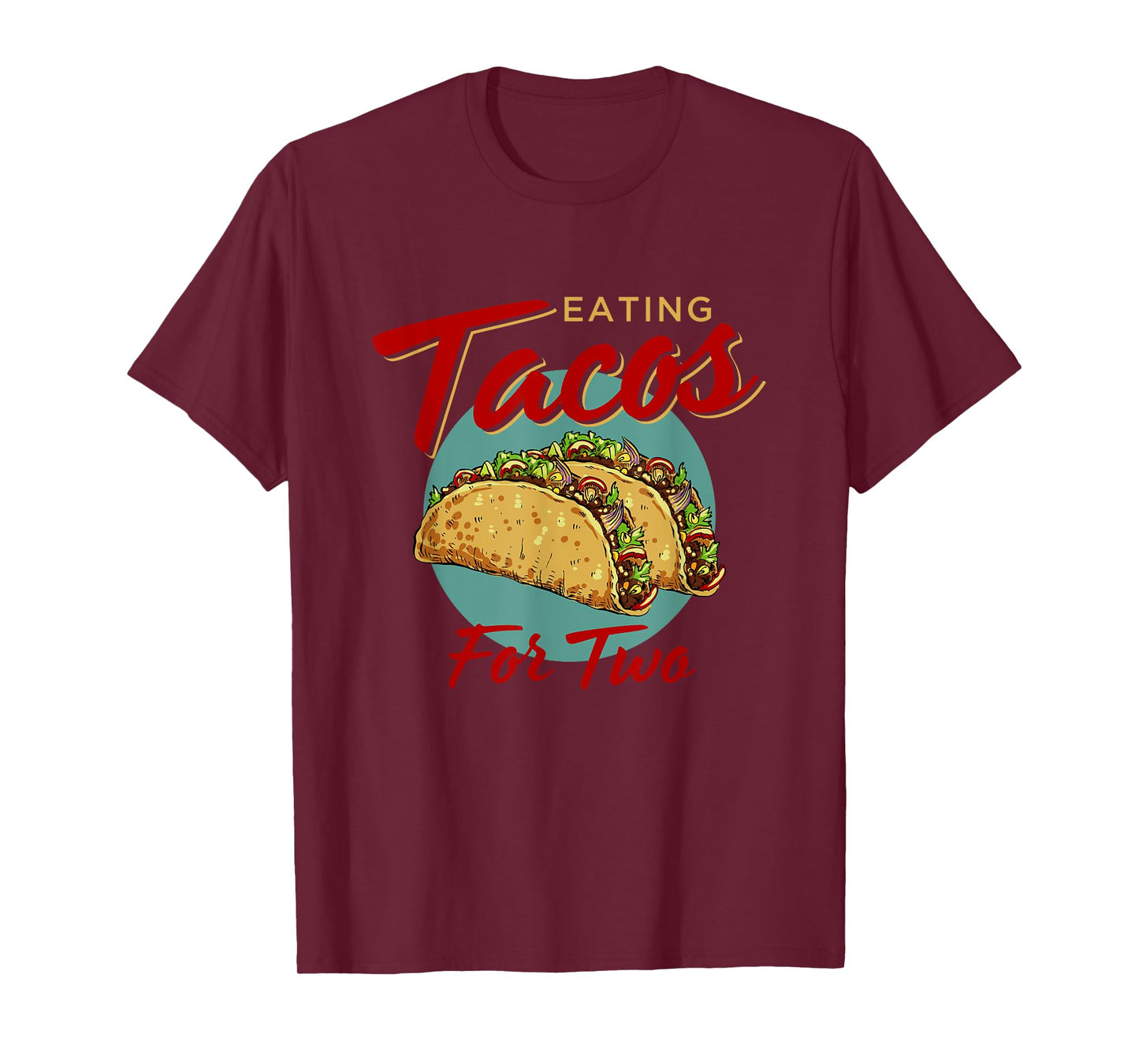 Eating Tacos For Two Pregnancy Announcement Baby Funny Mom T-Shirt