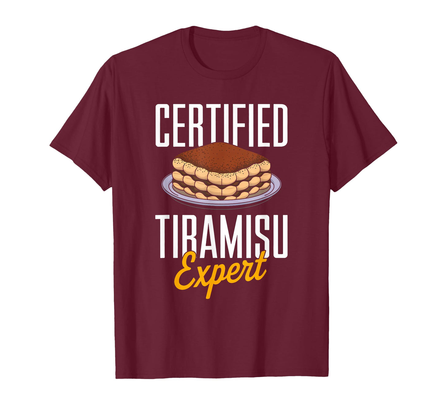 Certified Tiramisu Expert Food Lover Men Women Kids T-Shirt