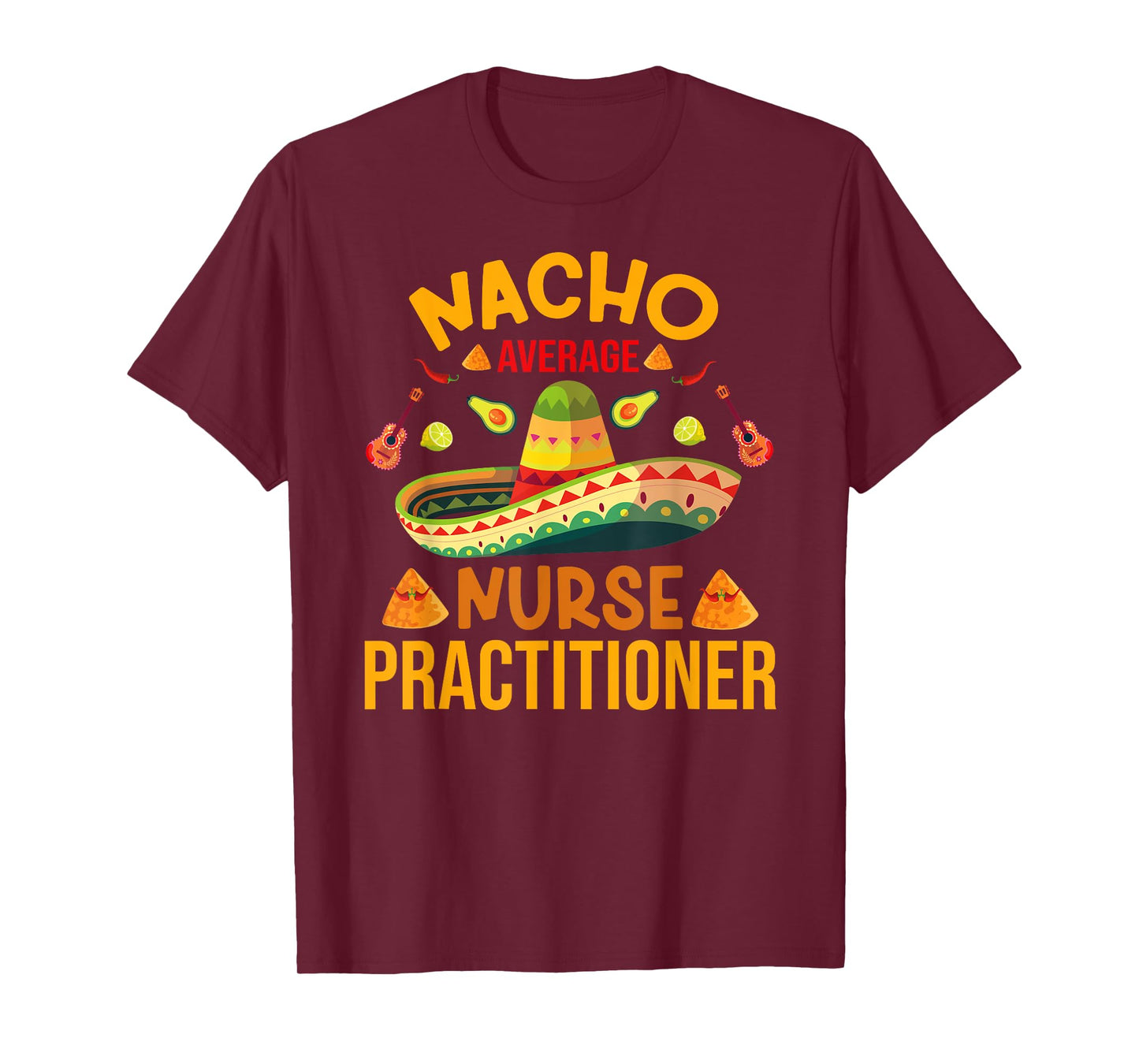 Mexican Cinco de Mayo Nacho Average RN Nurse Practitioner T-Shirt