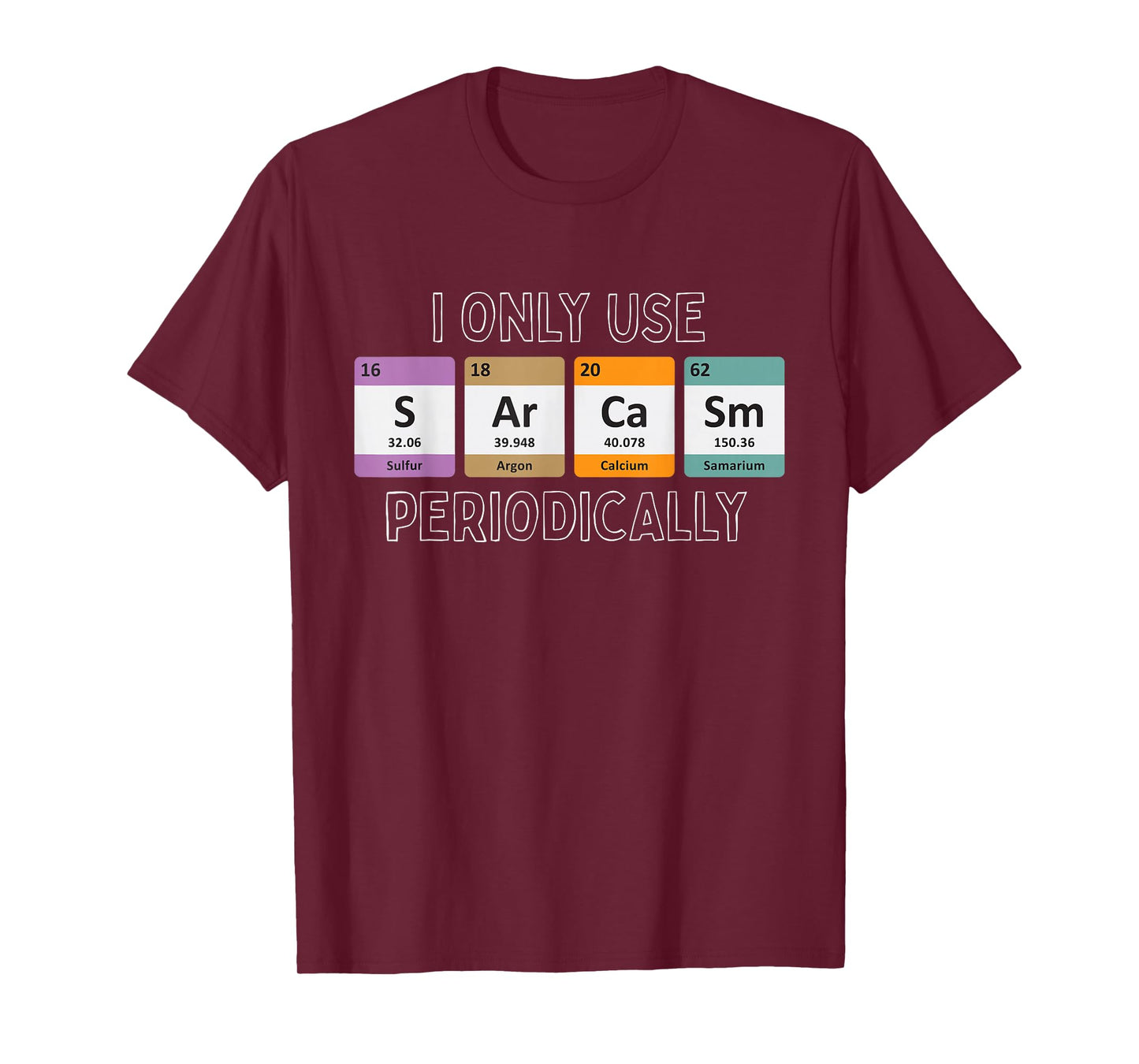 I Only Use Sarcasm Periodically Biology T-Shirt