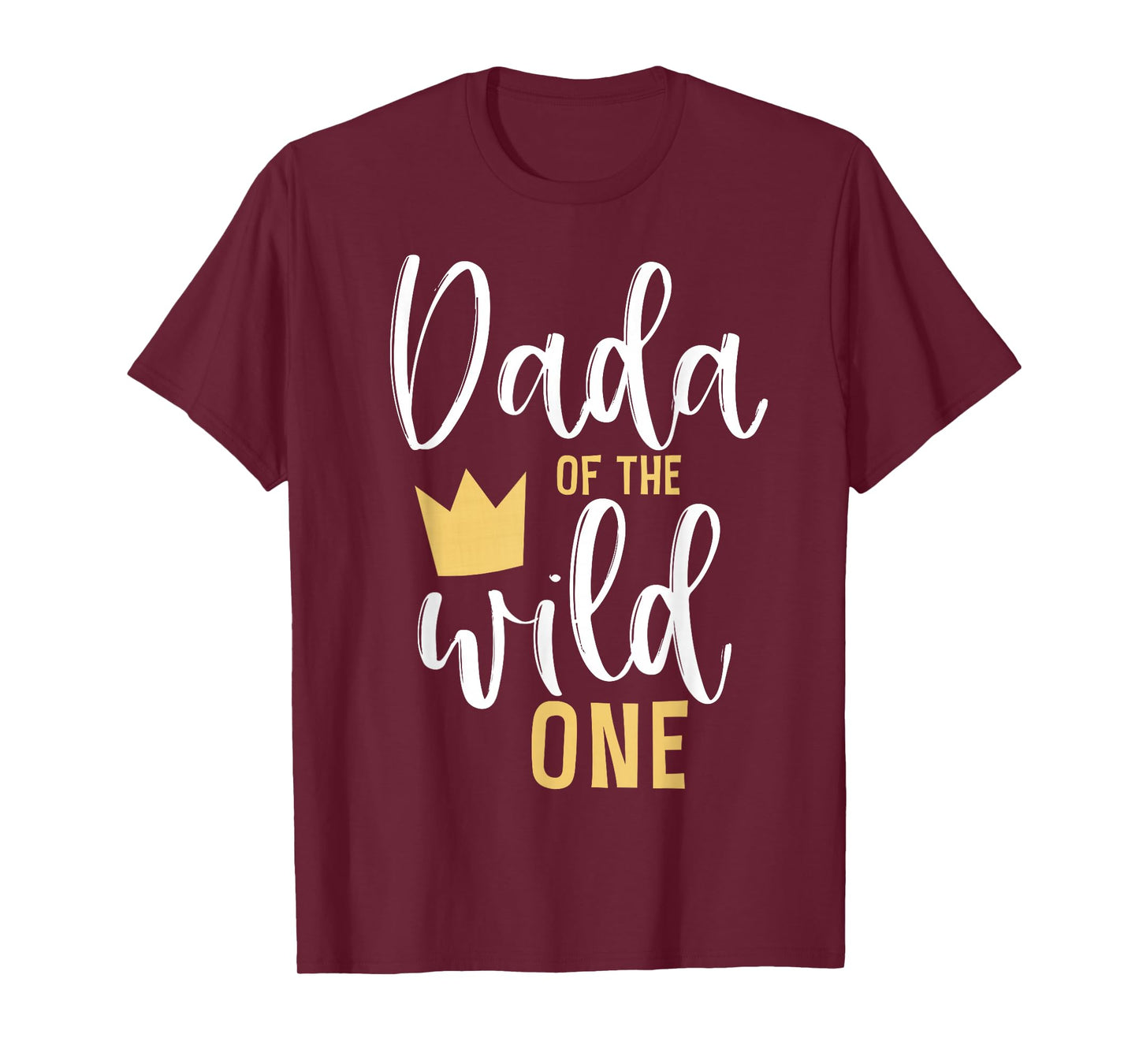 Dada of the Wild One Shirt 1st Birthday First Thing Dad Tee T-Shirt