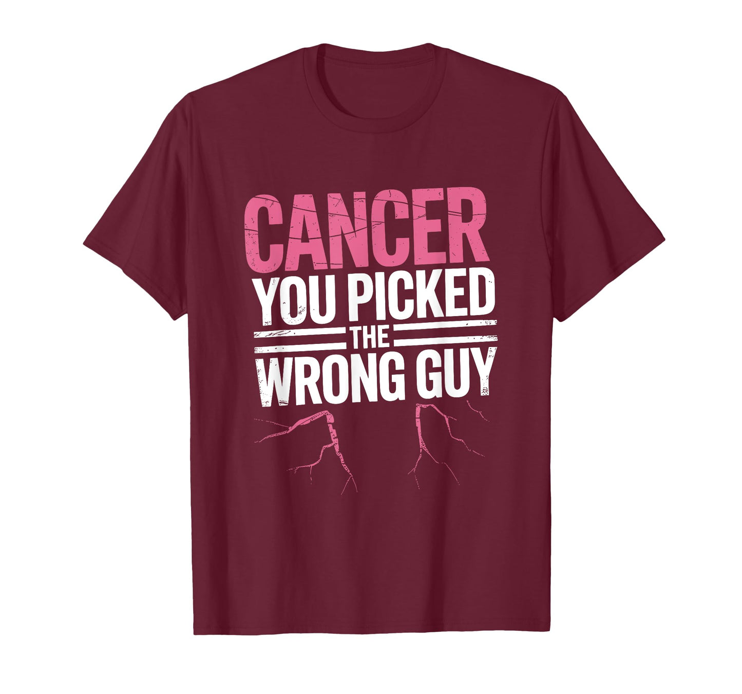 Cancer You Picked The Wrong Guy Funny Pink Ribbon Support T-Shirt