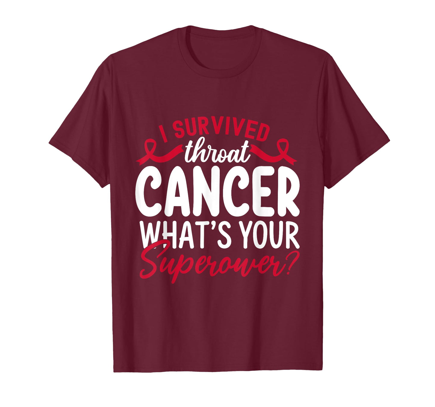 I Survived Throat Cancer What's Your Superpower T-Shirt