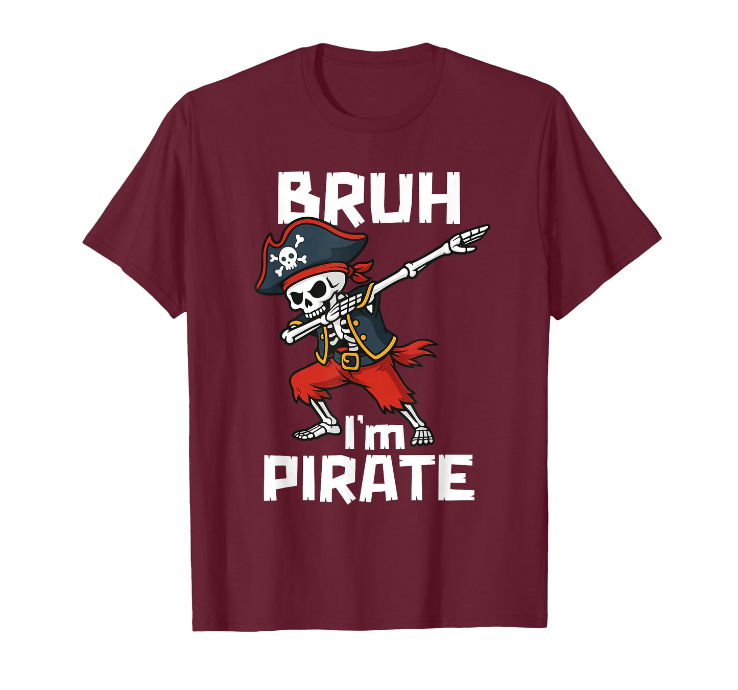 Bruh Pirate Lazy Dabbing Skull Pretend I'm a Pirate Costume T-Shirt
