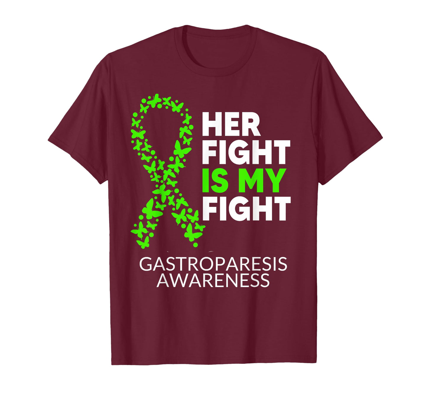 Gastroparesis Awareness Her Fight is my Fight Green Ribbon T-Shirt