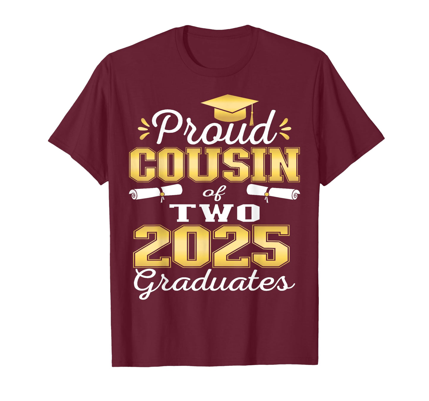 Proud Cousin of Two 2025 Graduates Graduation family T-Shirt