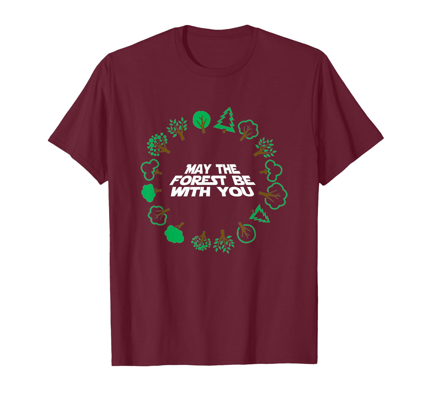 May The Forest Be With You T-Shirt