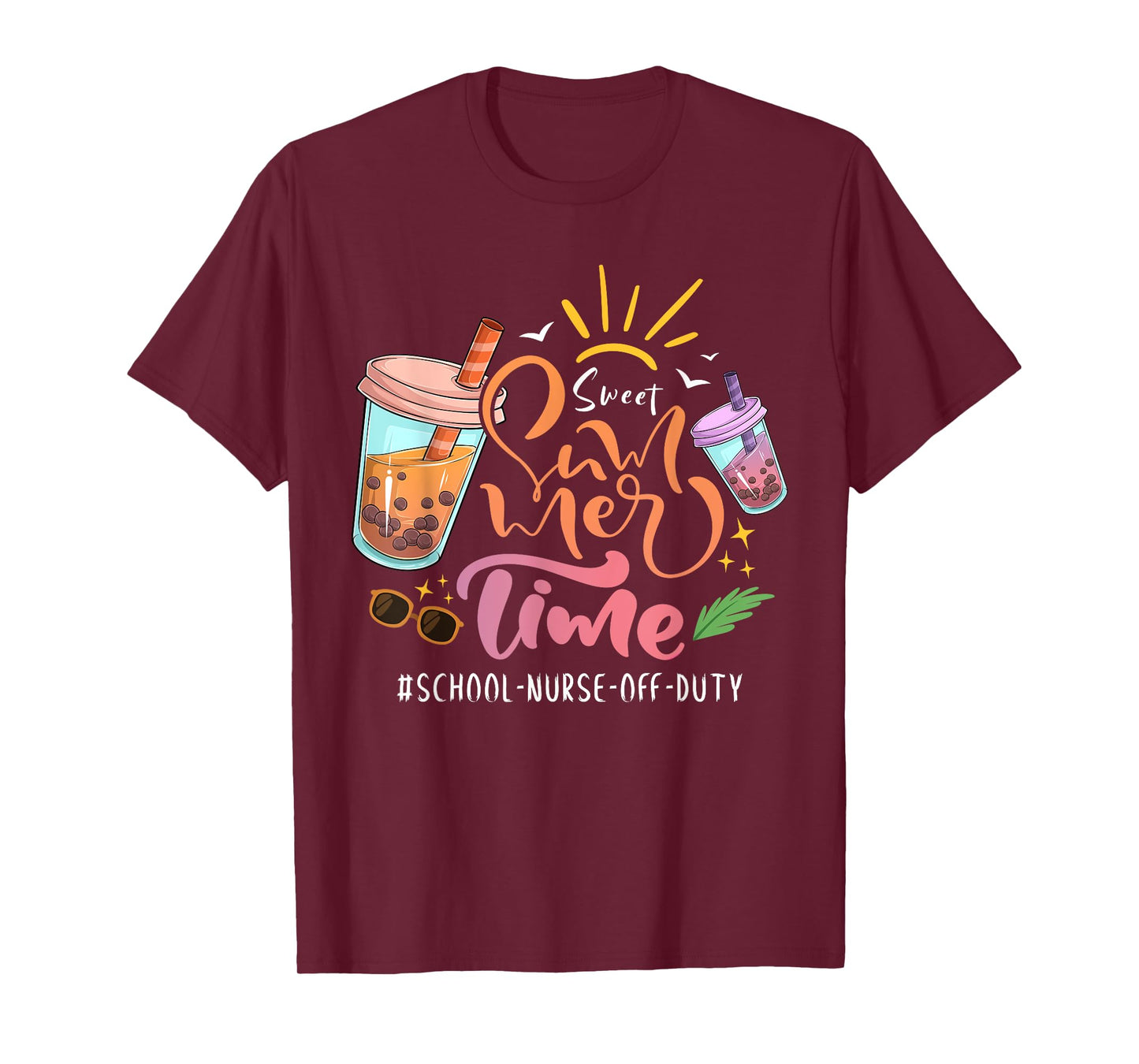 Sweet Summer Time Last Day Of School School Nurse Off Duty Men Women Girls Kids T-Shirt