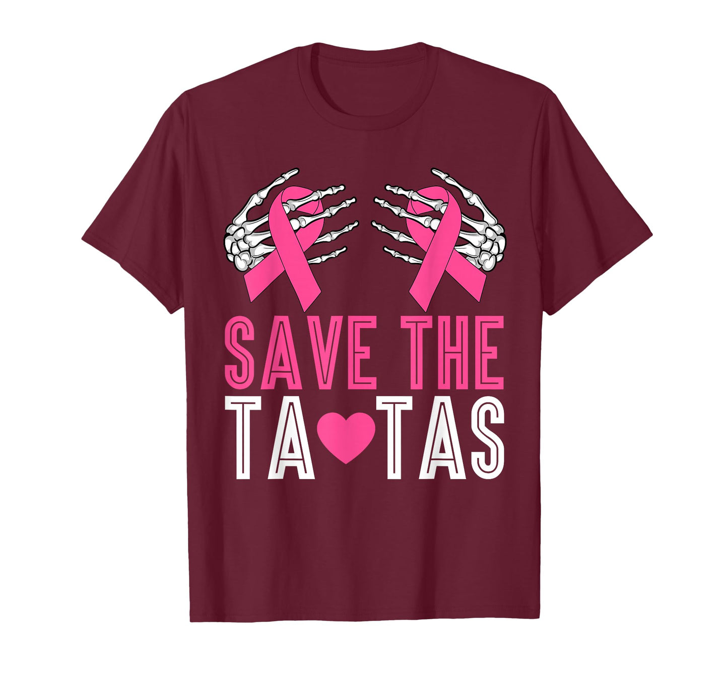 Save The Tatas Breast Cancer Skeleton Hands & Pink Ribbon T-Shirt