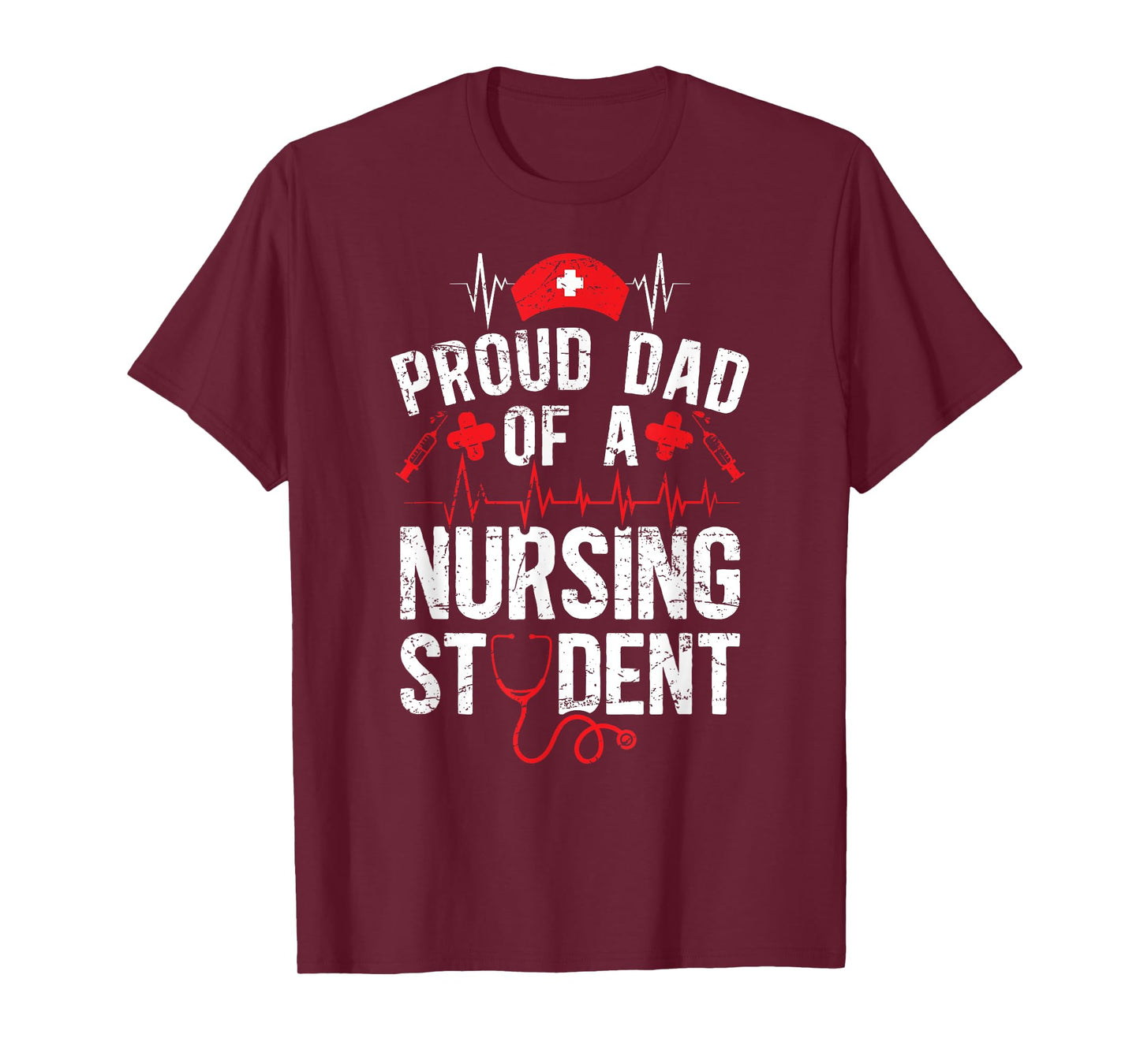 Proud Dad Of A Nursing Student Dad Future Nurse Dad T-Shirt