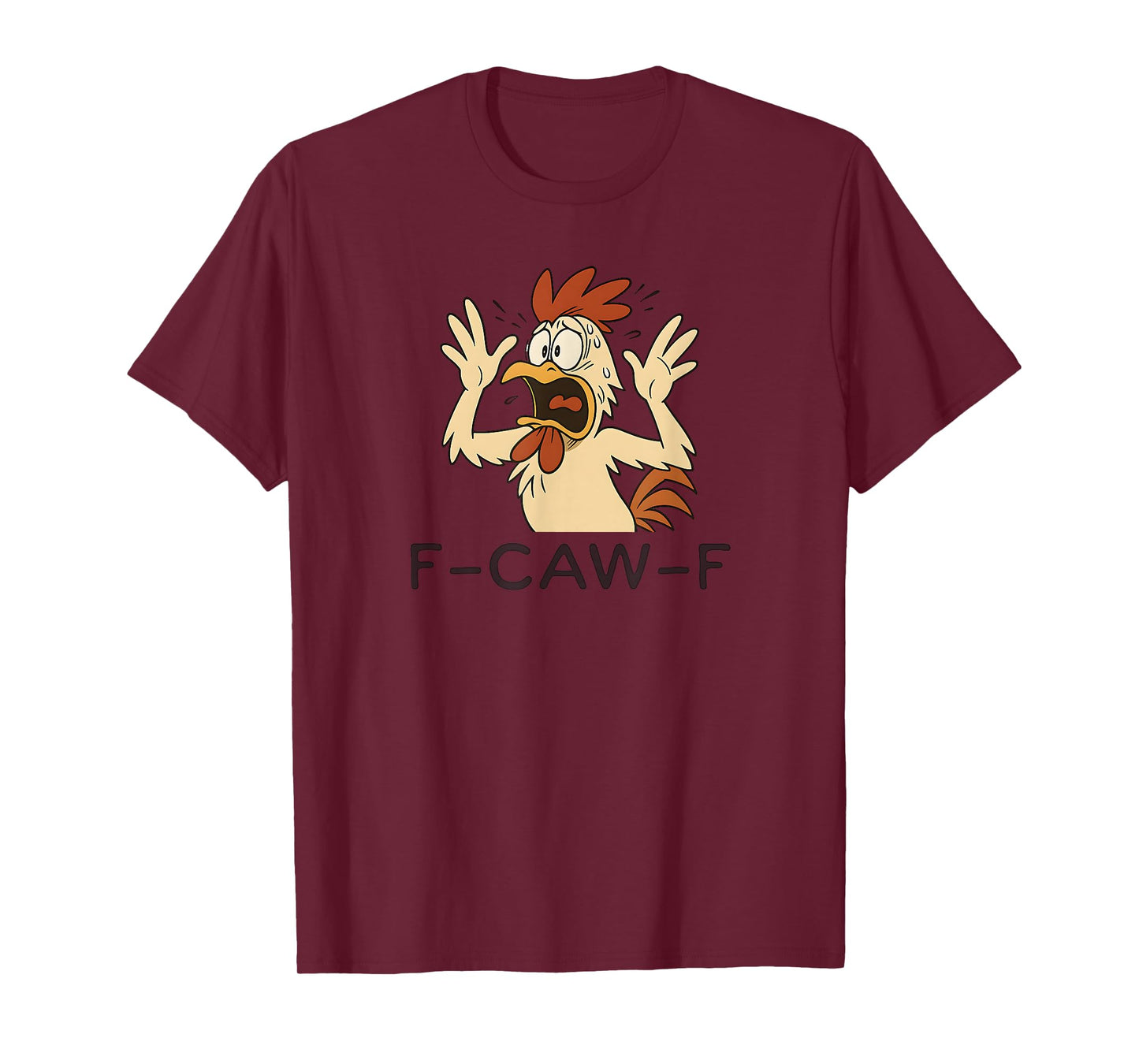 F-Caw-F Chicken Quote Rooster Meme T-Shirt