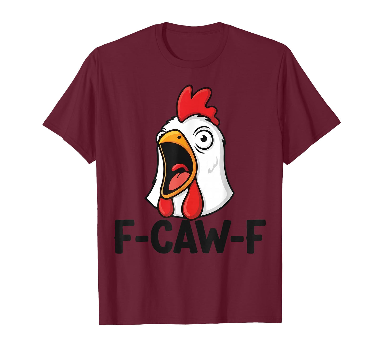 Funny F-Caw-F Rooster Chicken Pun Meme, Viral Humor Quote T-Shirt