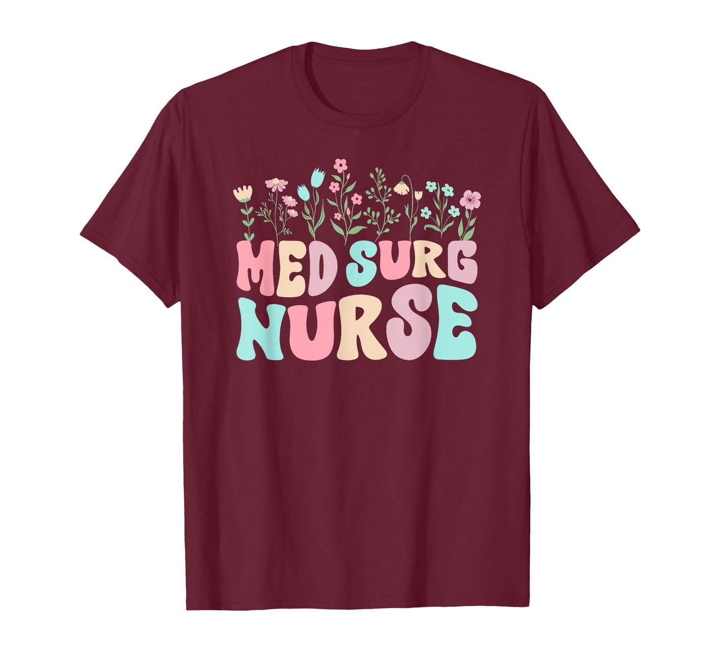 Med Surg Nurse Groovy Medical Surgical Nurse T-Shirt