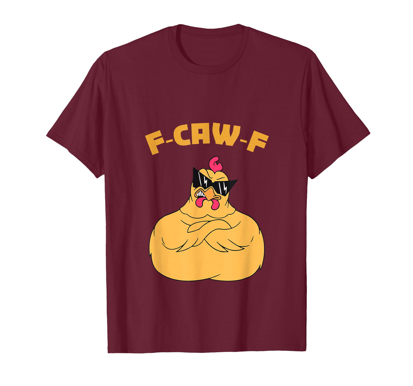 F-Caw-F Funny Chicken Humor Quote Rooster Meme Tee T-Shirt