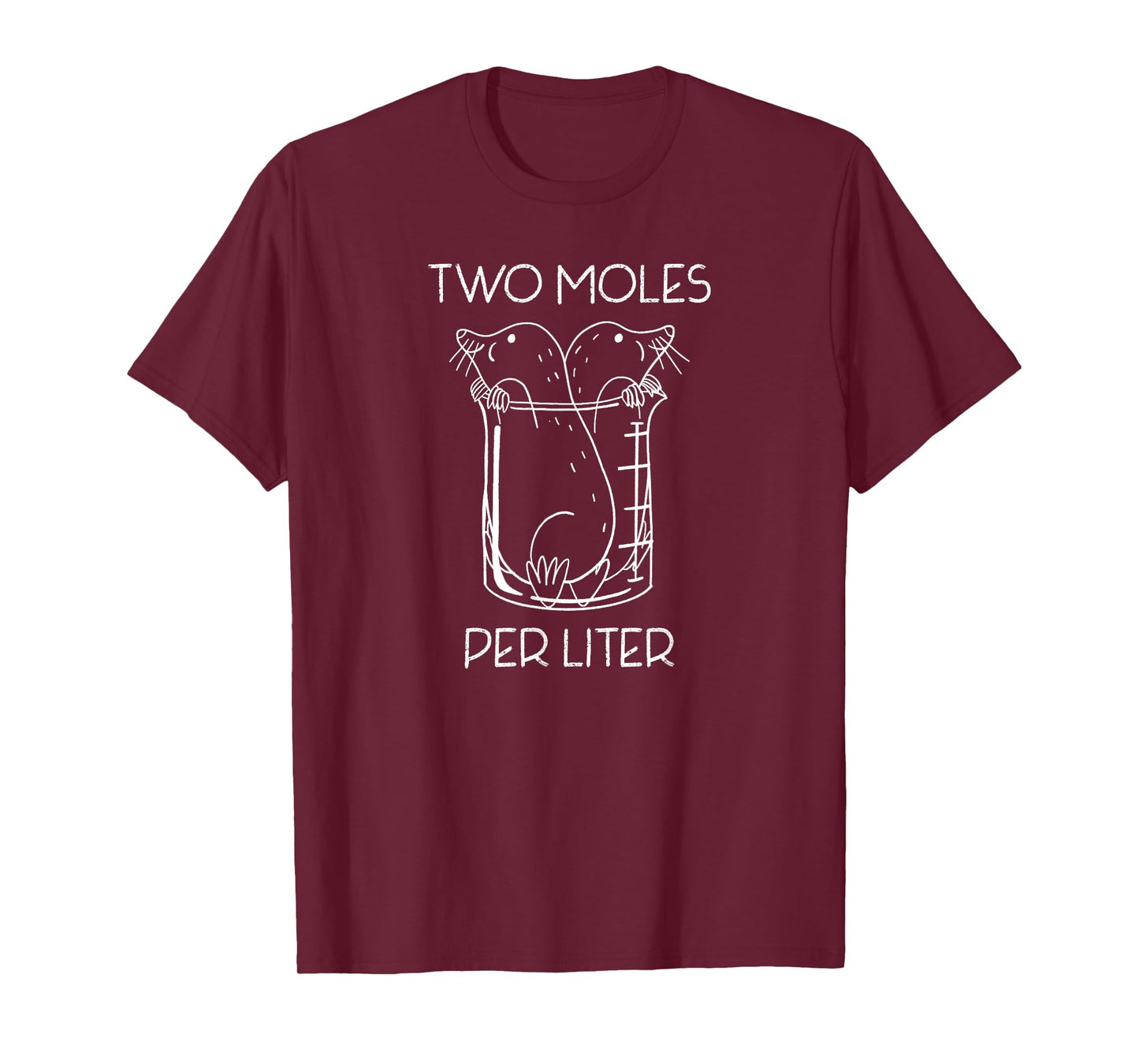Two Moles Per Liter - Funny Nerd Chemistry Tee T-Shirt