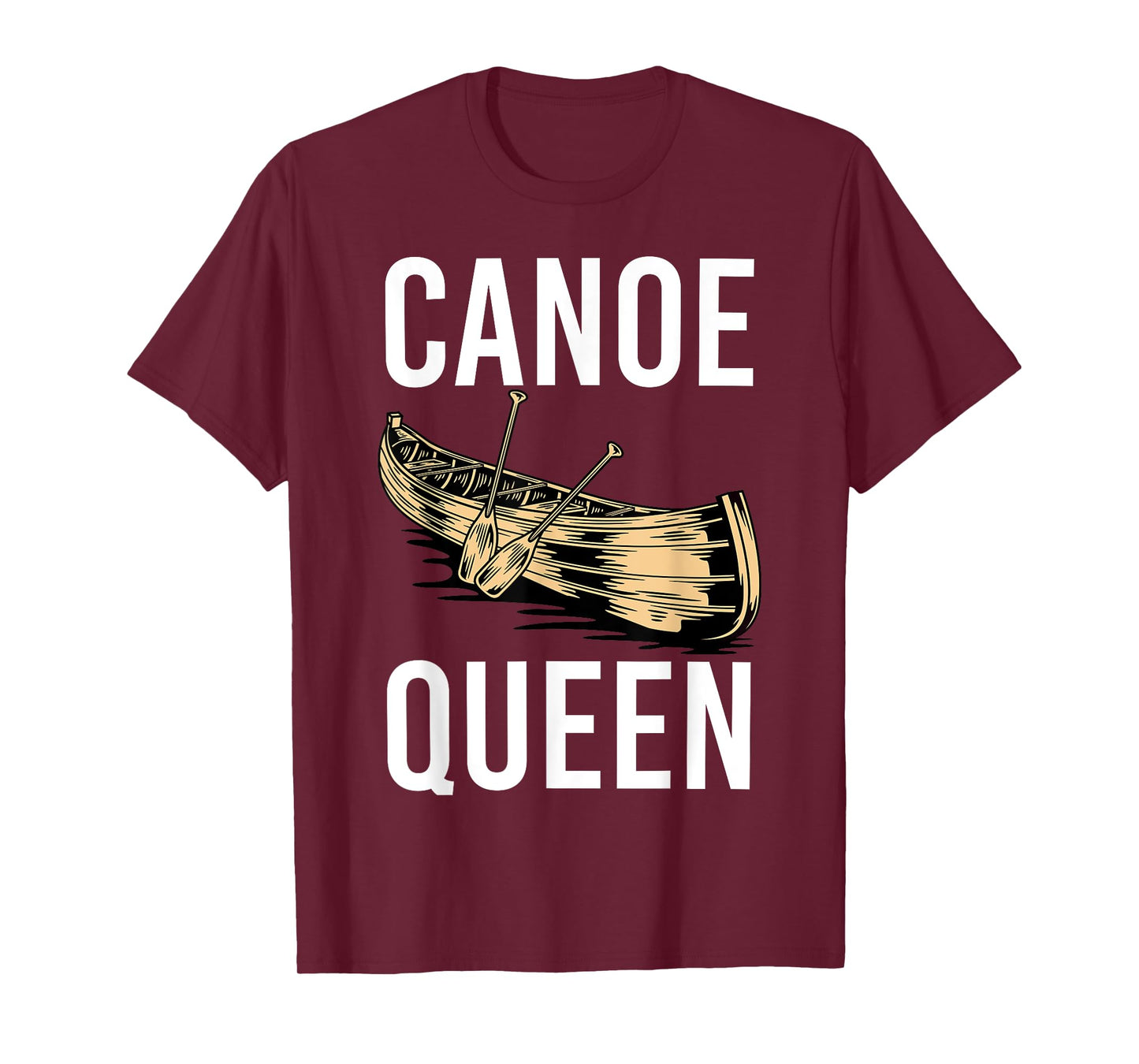 Canoe Queen Paddling Funny Kayaking Canoeing Lovers Canoe T-Shirt