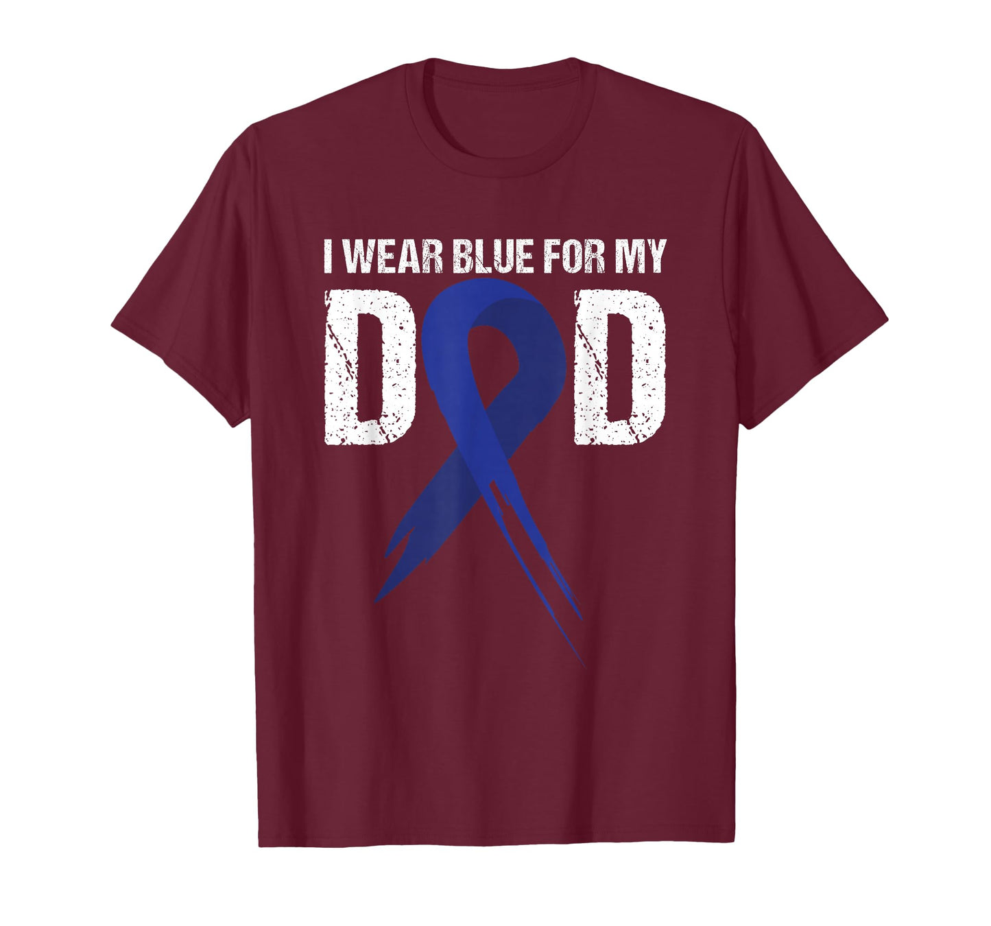 I Wear Blue For My Dad Colon Cancer Awareness Gift T-Shirt