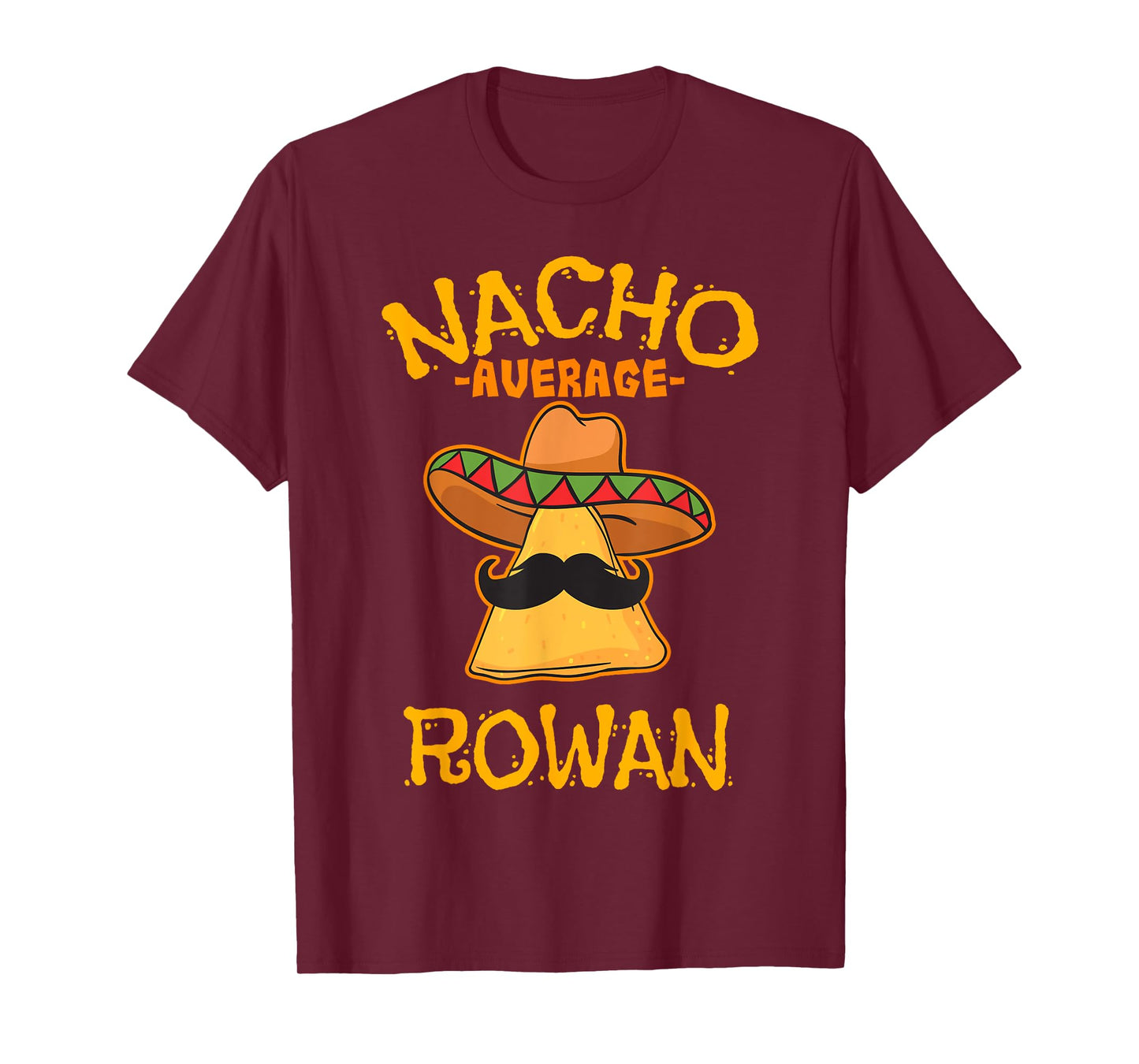 Nacho Average Rowan Personalized Name Funny Taco T-Shirt
