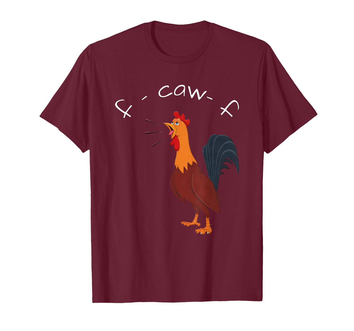 F-Caw-F Funny Chicken Humor Quote Rooster Meme T-Shirt