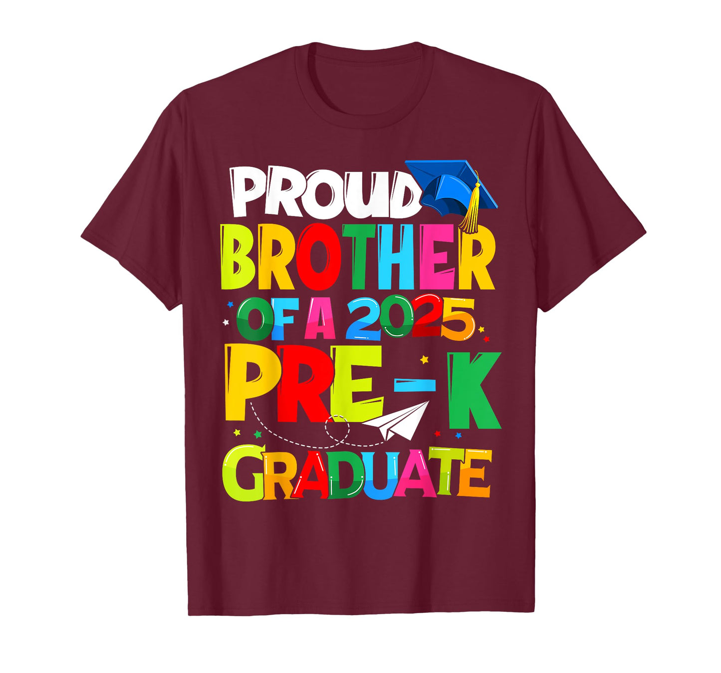 Proud Brother Of A Class Of 2025 Pre-K Graduate Graduation T-Shirt