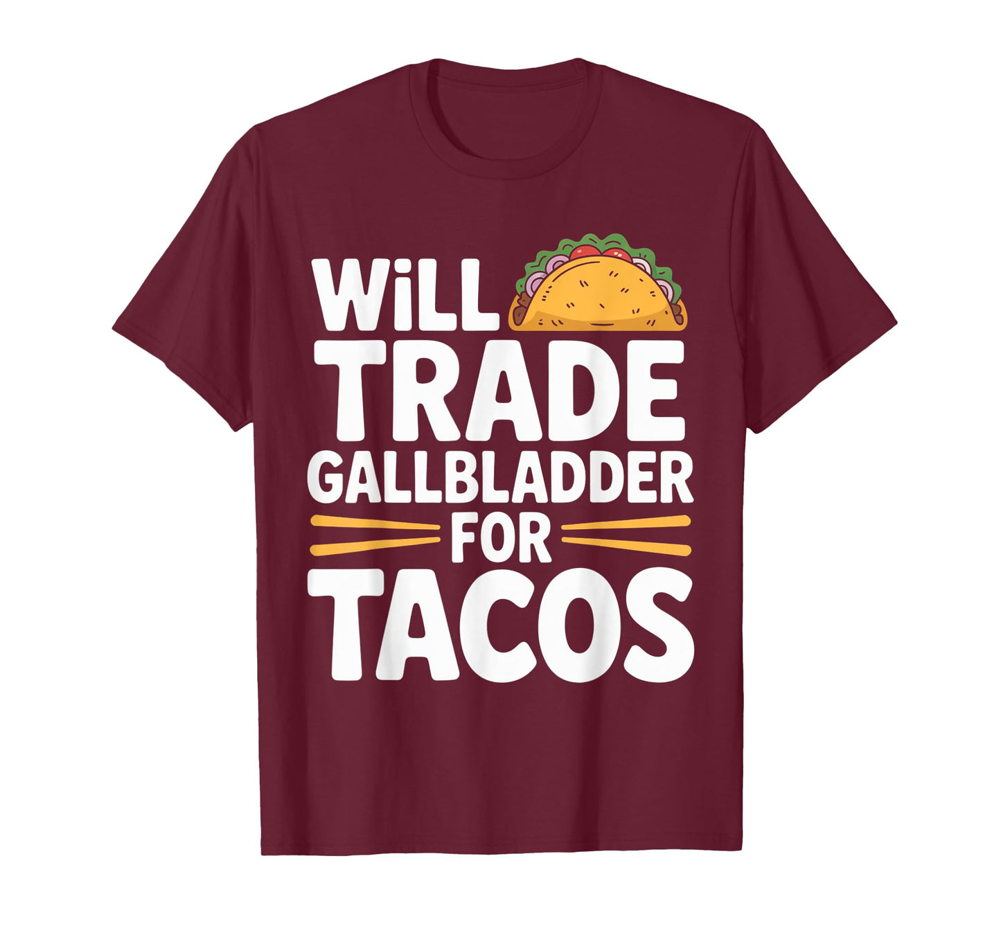 Will Trade Gallbladder for Tacos Funny Surgery Organ Removal T-Shirt