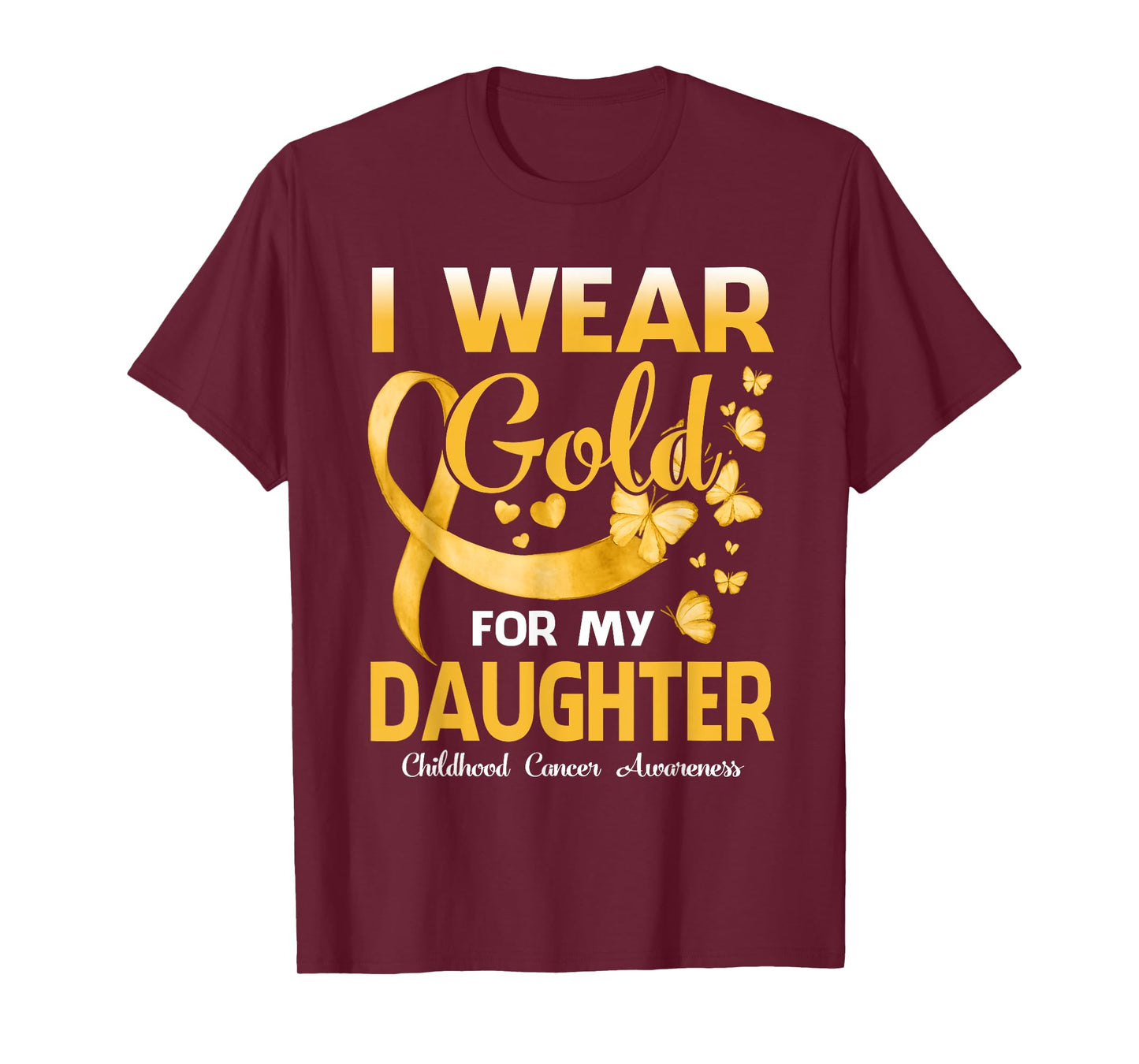 I Wear Gold for My Daughter Childhood Cancer Awareness Kids T-Shirt