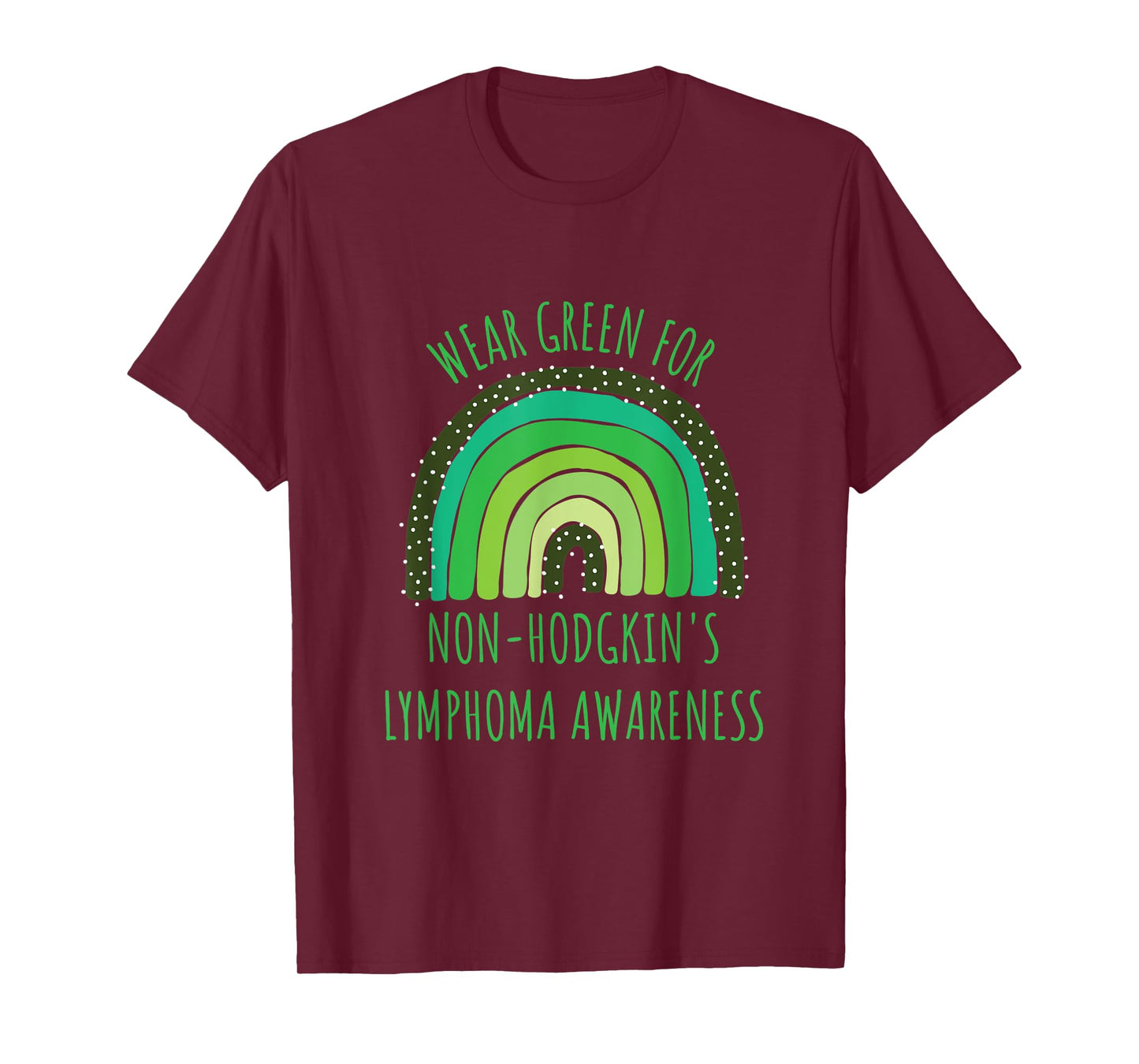 Wear Green For Non-Hodgkin's Lymphoma Awareness Month T-Shirt
