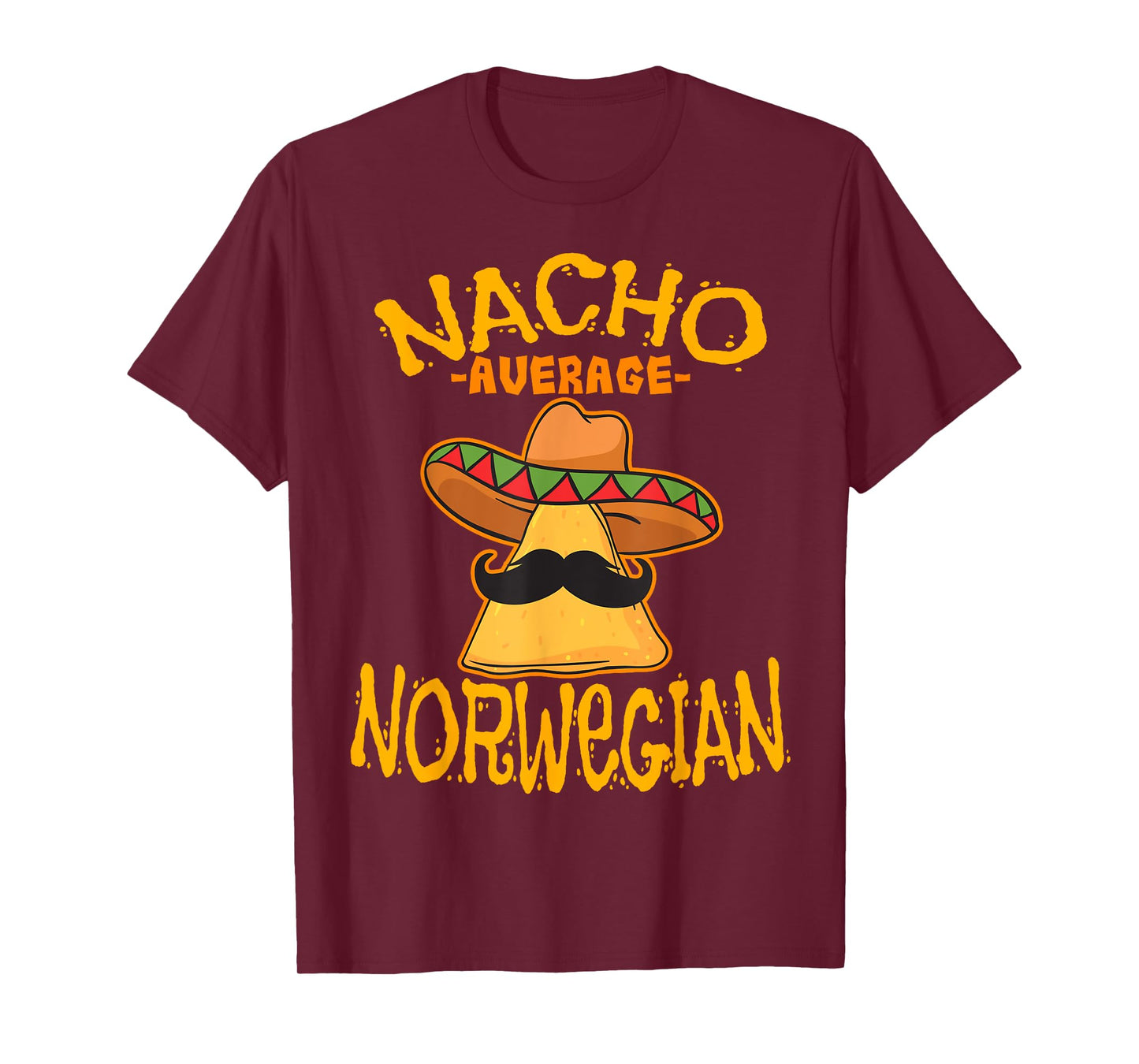 Nacho Average Norwegian Heritage Kingdom of Norway Roots T-Shirt