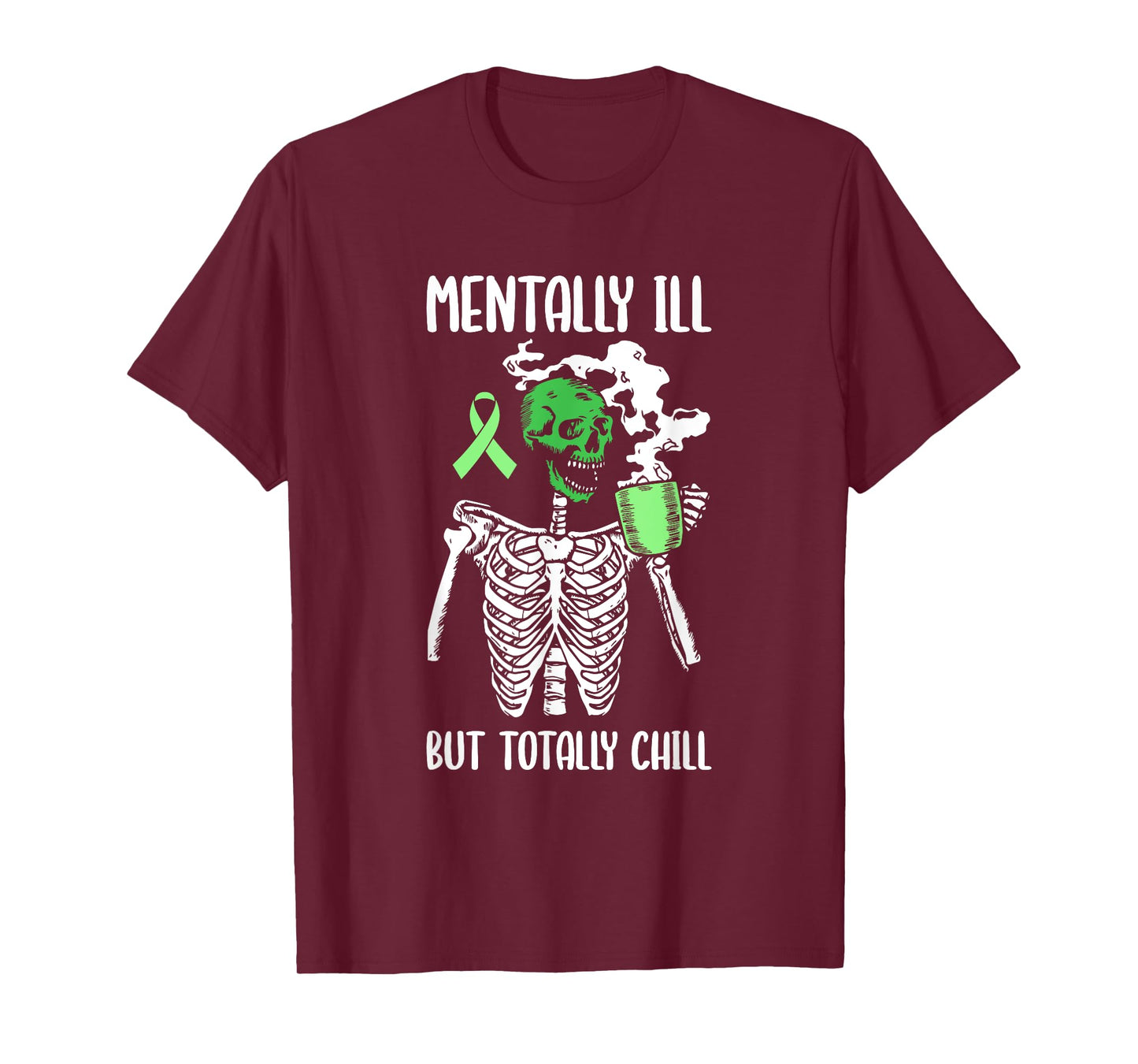 Mentally Ill But Totally Chill Mental Health Awareness T-Shirt