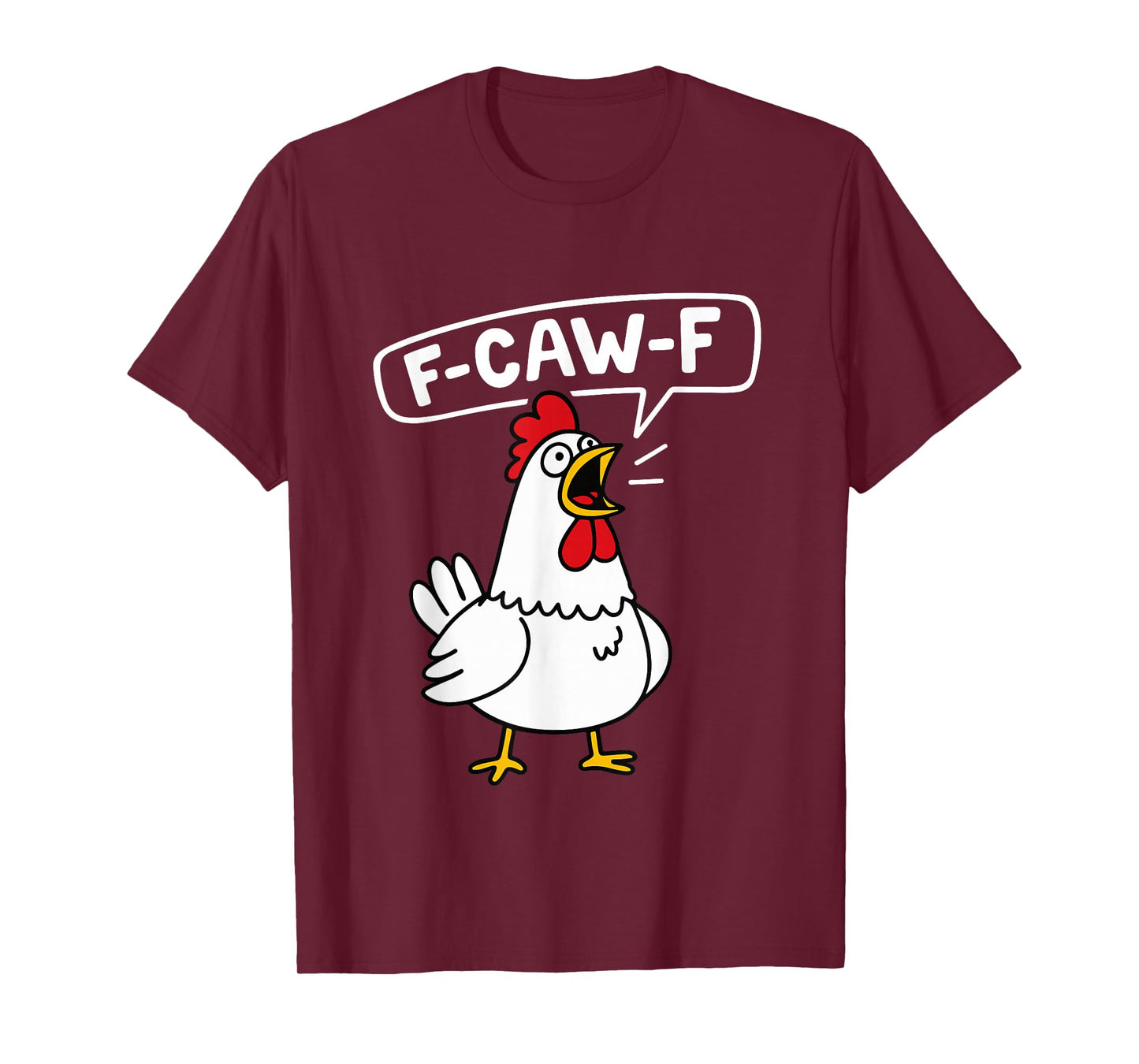 F-Caw-F Chicken Rooster Quote Meme T-Shirt