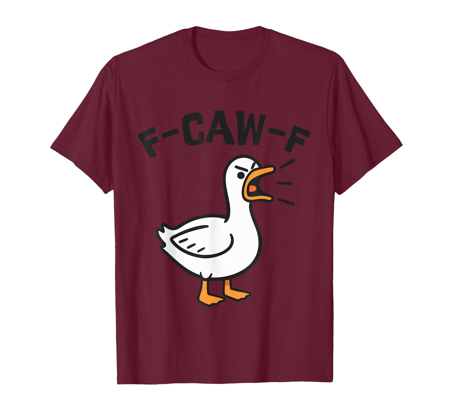 F Caw F Goose T-Shirt