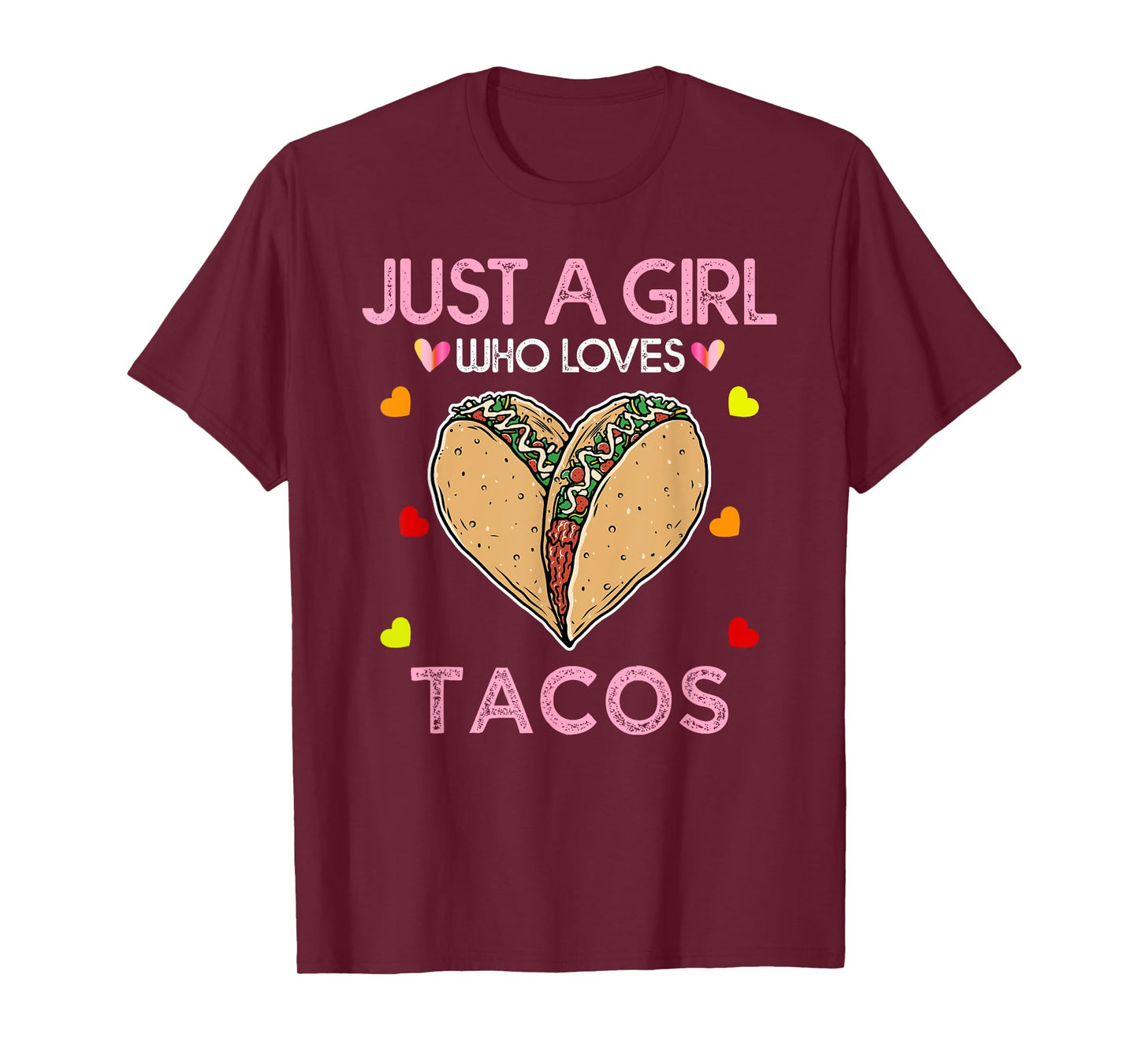 Taco Shirt For Women Just A Girl Who Loves Tacos T-Shirt