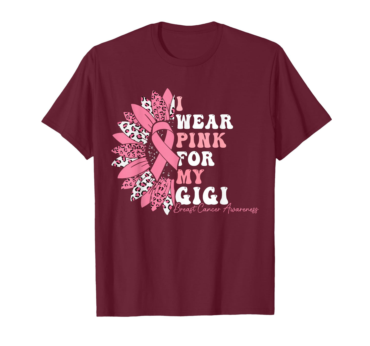 I Wear Pink For My Gigi Breast Cancer Warrior Pink Ribbon T-Shirt