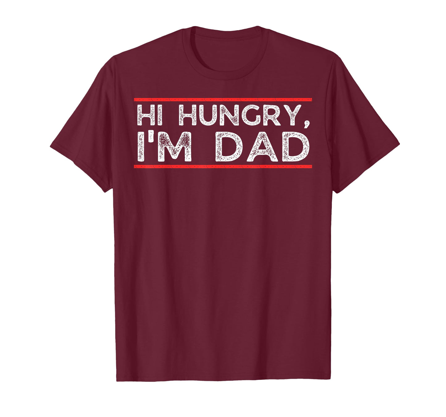 Distressed Hi Hungry Im Dad T-Shirt