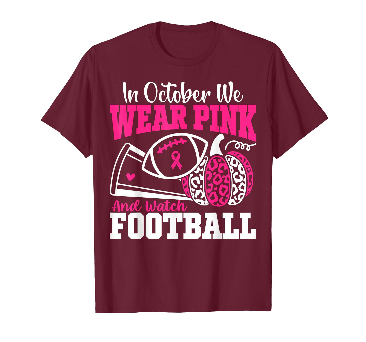 in October We Wear Pink and Watch Football Breast Cancer T-Shirt