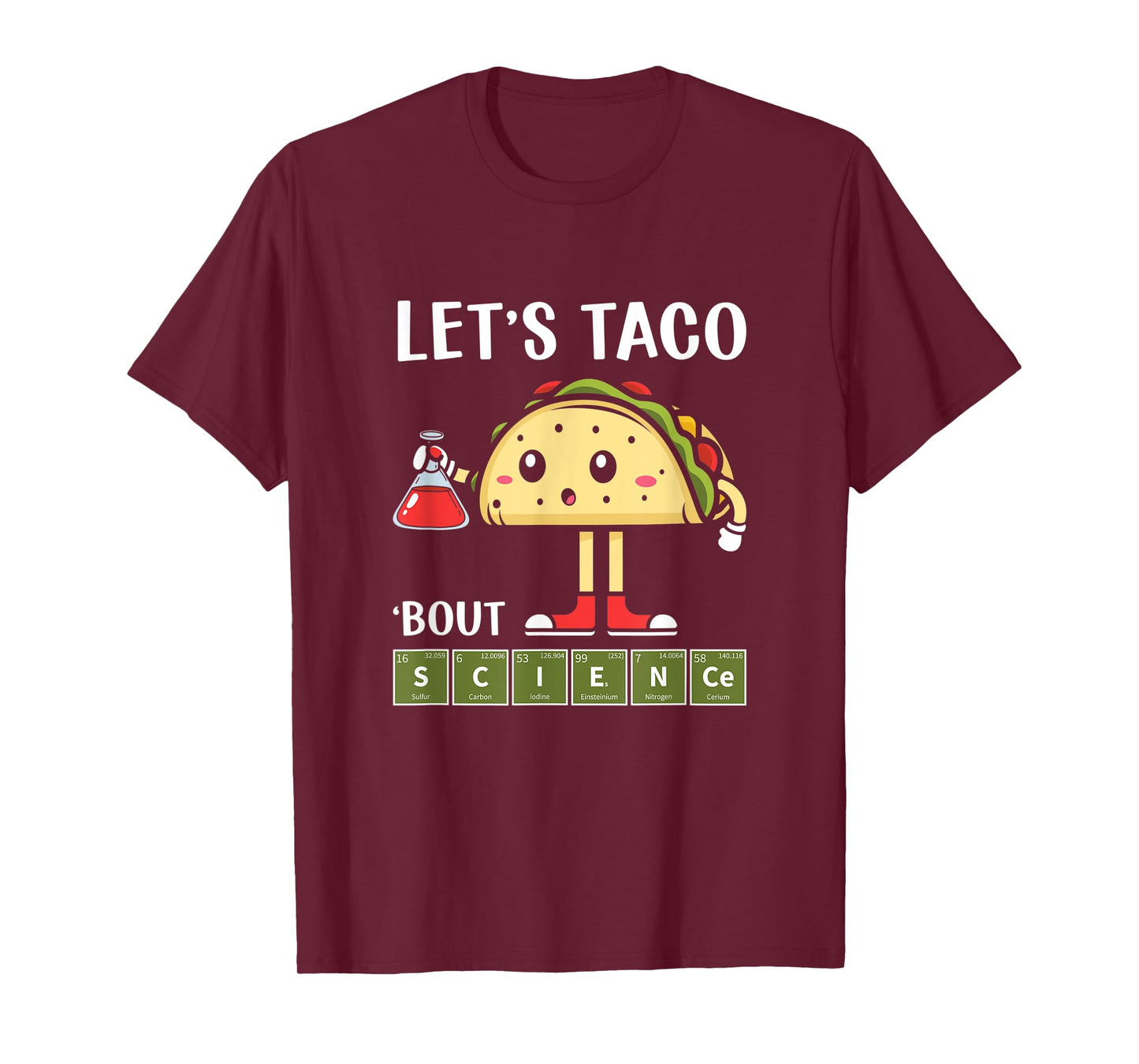 Science, Stem Let's Taco About Science Stem Students Apparel T-Shirt