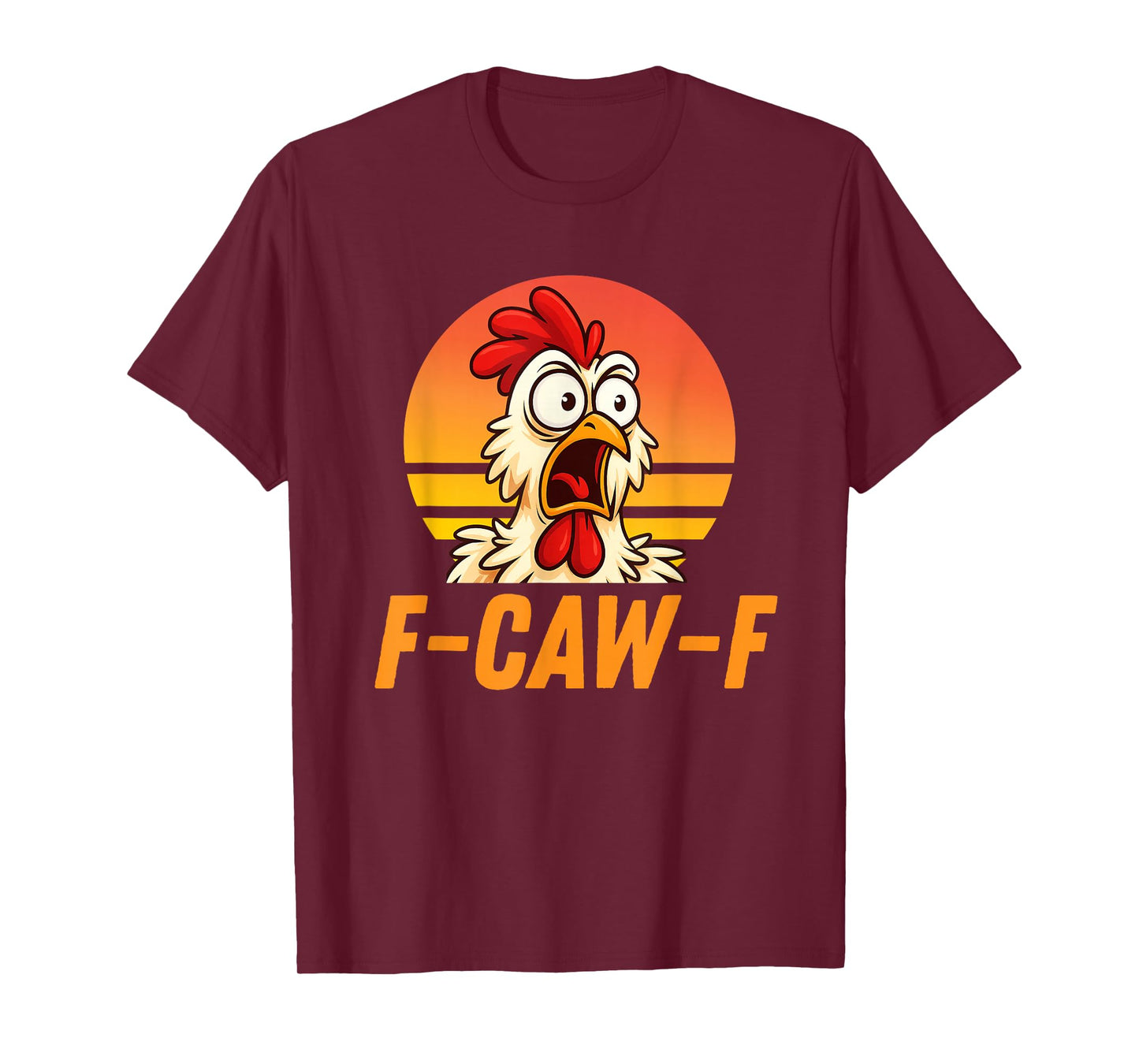 Retro F-Caw-F Funny Chicken Quote Rooster Meme T-Shirt