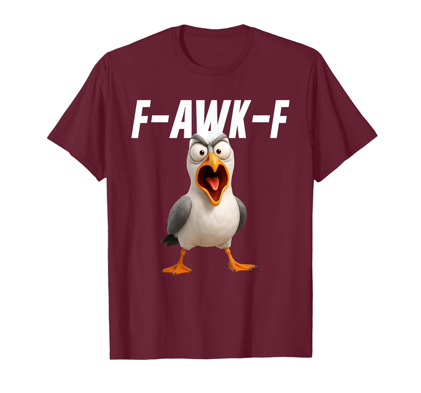 F-Awk-F Seagull Funny Seagull FAWKF F Awk F T-Shirt