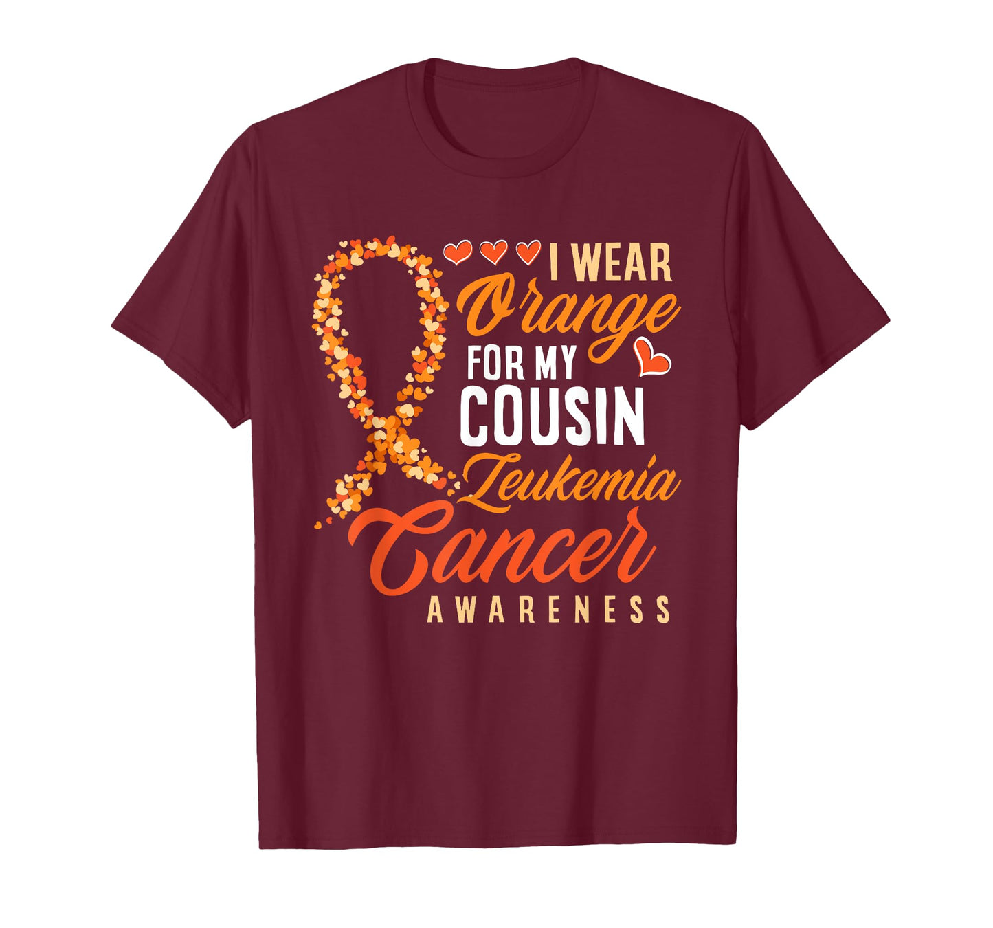 I Wear Orange For My Cousin Leukemia Cancer Awareness T-Shirt