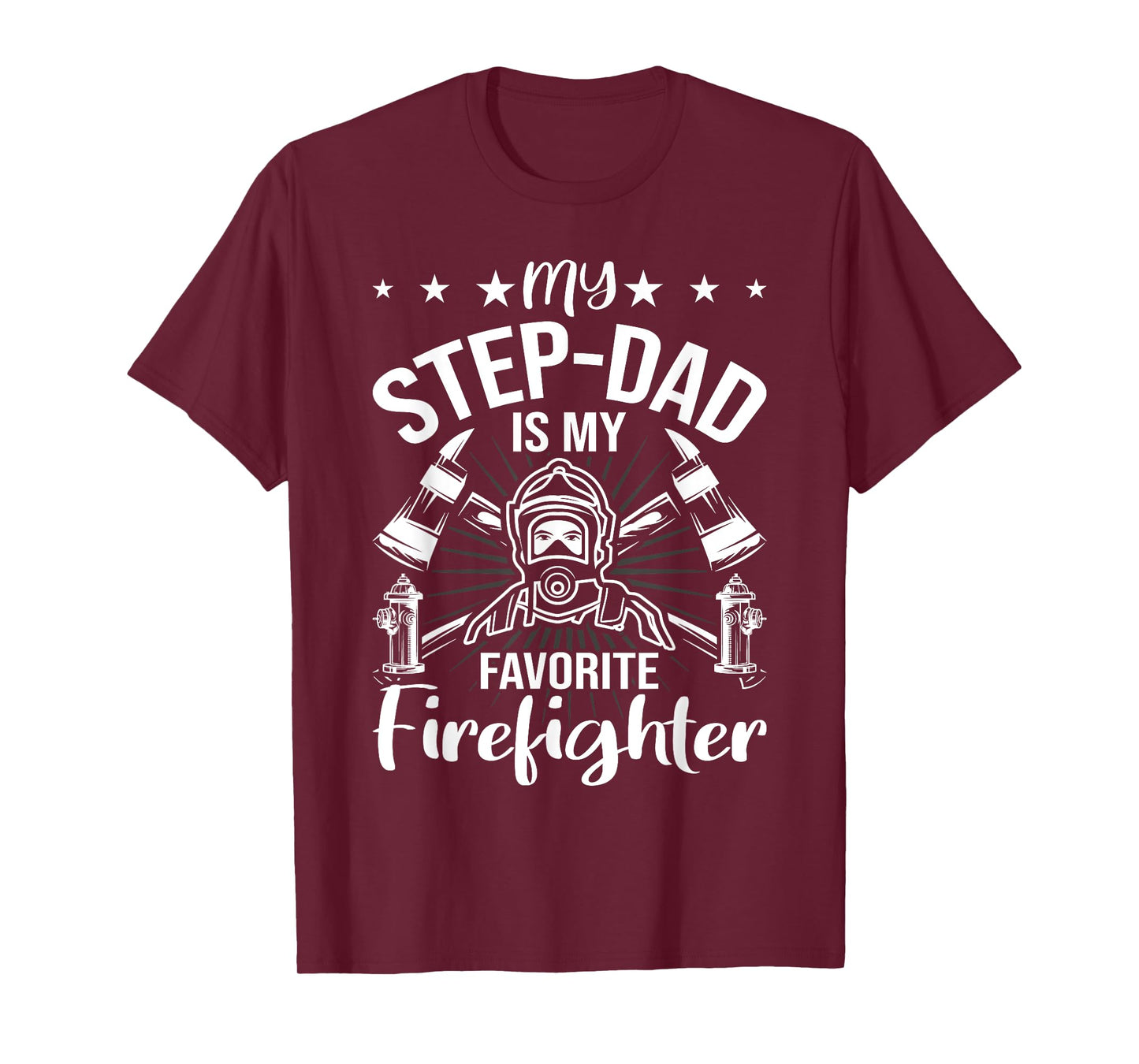 My Step-dad Is My Favorite Firefighter stepdad T-Shirt